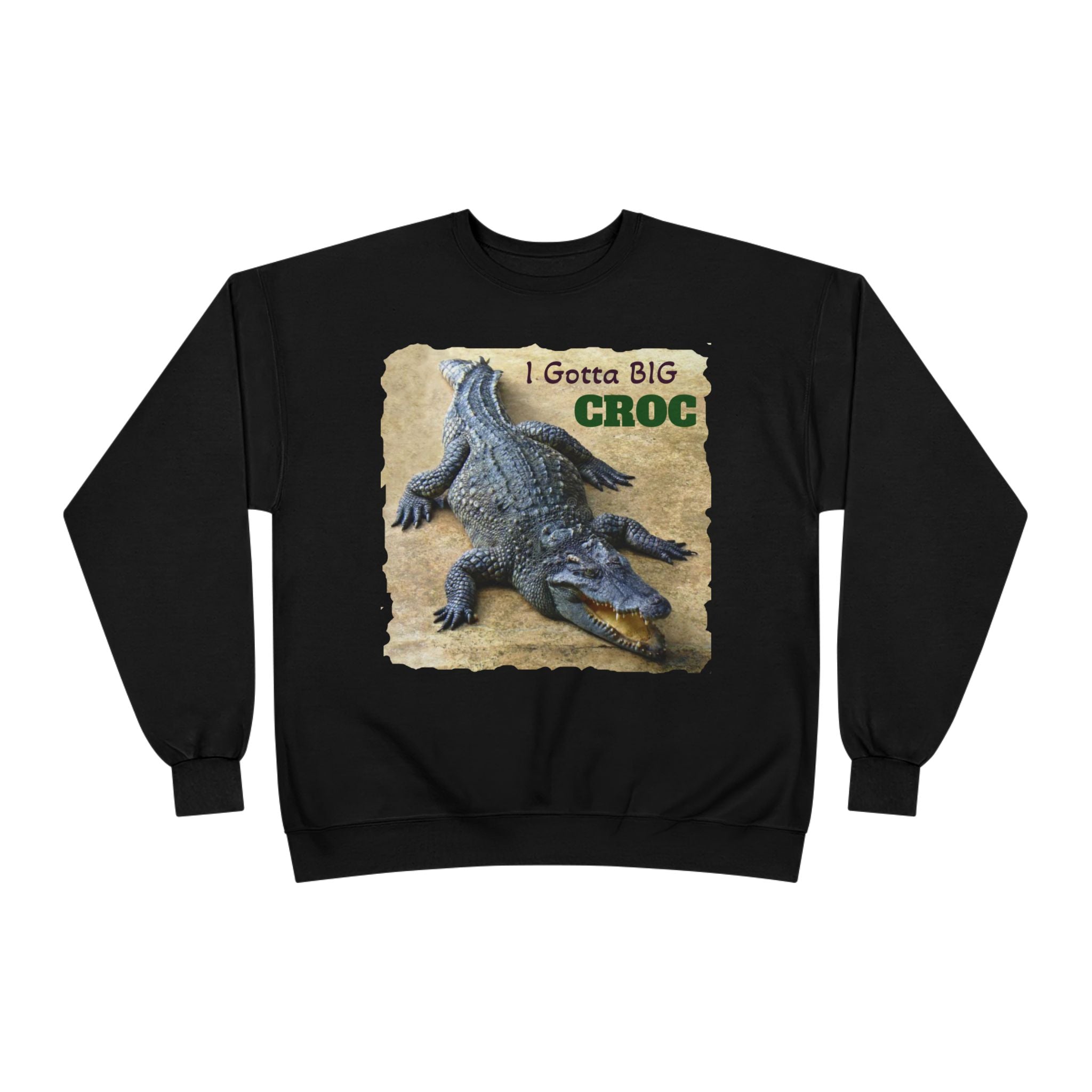 Crocodile Graphic Sweatshirt — "I Gotta Big Croc" Vintage Wildlife Crewneck