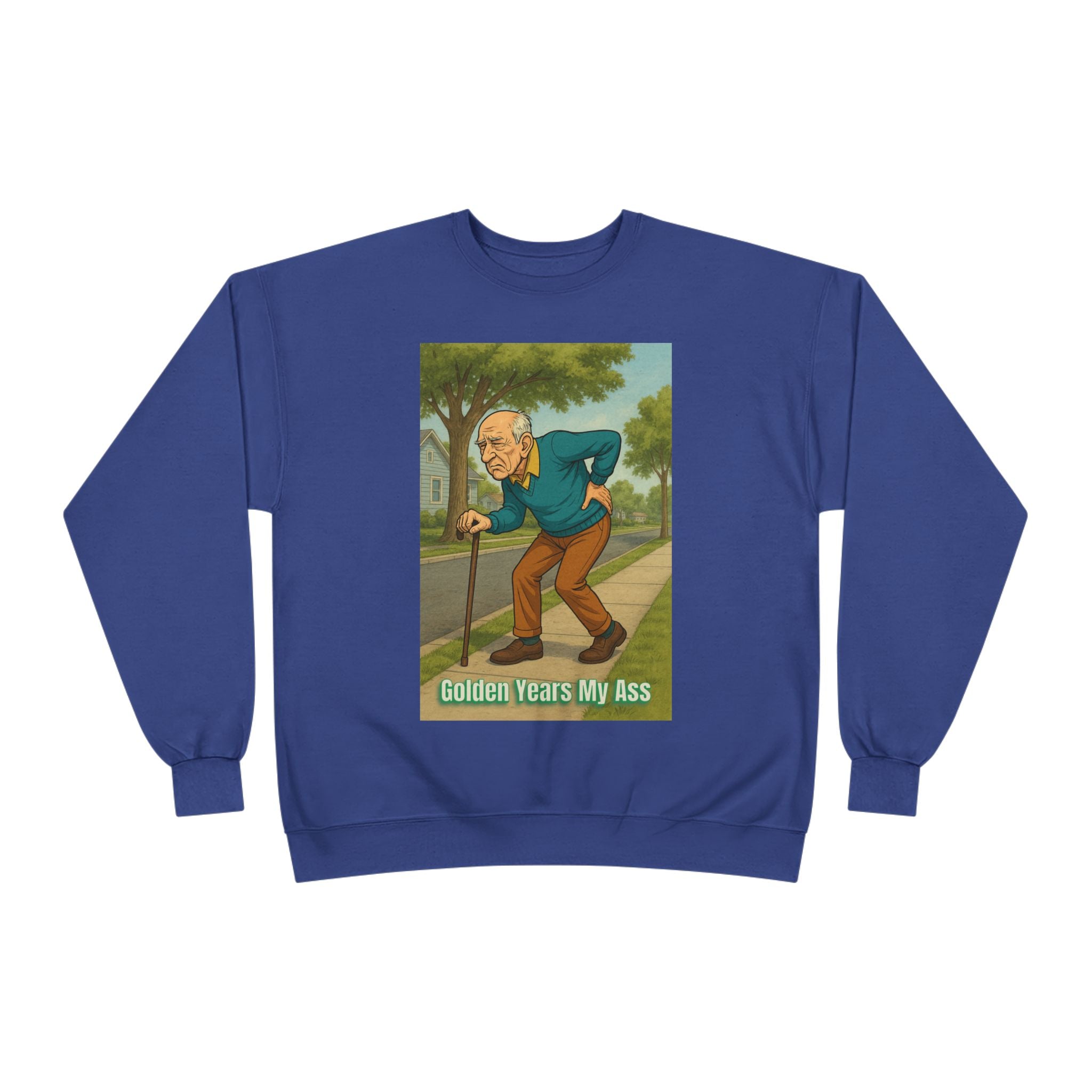 Sweatshirt — Vintage Cartoon 'Golden Years My Ass' Funny Senior Humor Crewneck