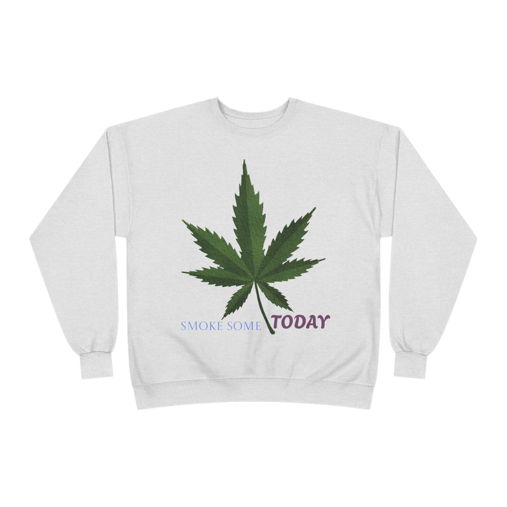 Cannabis Leaf Crewneck Sweatshirt — "Smoke Smart Today"