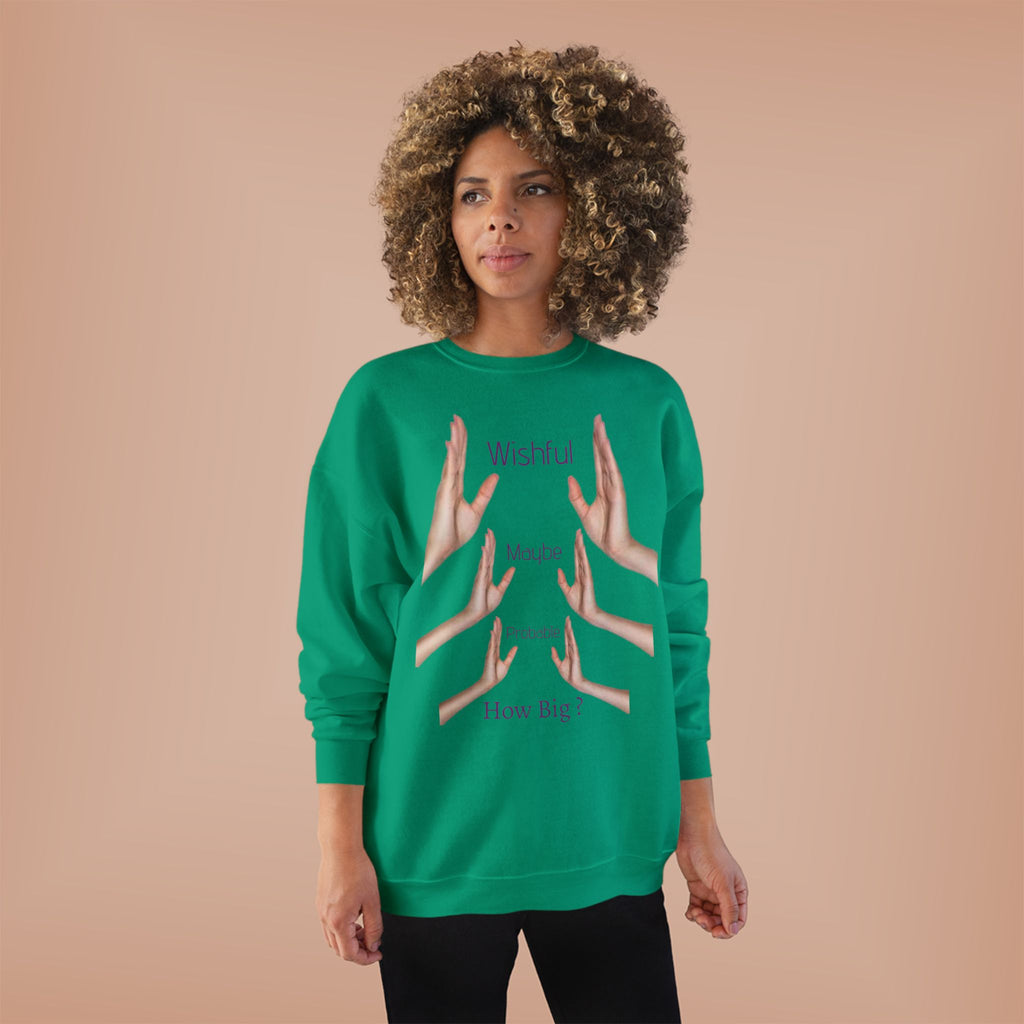 Crewneck Sweatshirt — 'Wishful' Hand Gesture Graphic Tee ("Wishful, More, Please, How Big?")