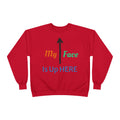 Crewneck Sweatshirt - “My Face Is Up Here” Arrow Graphic
