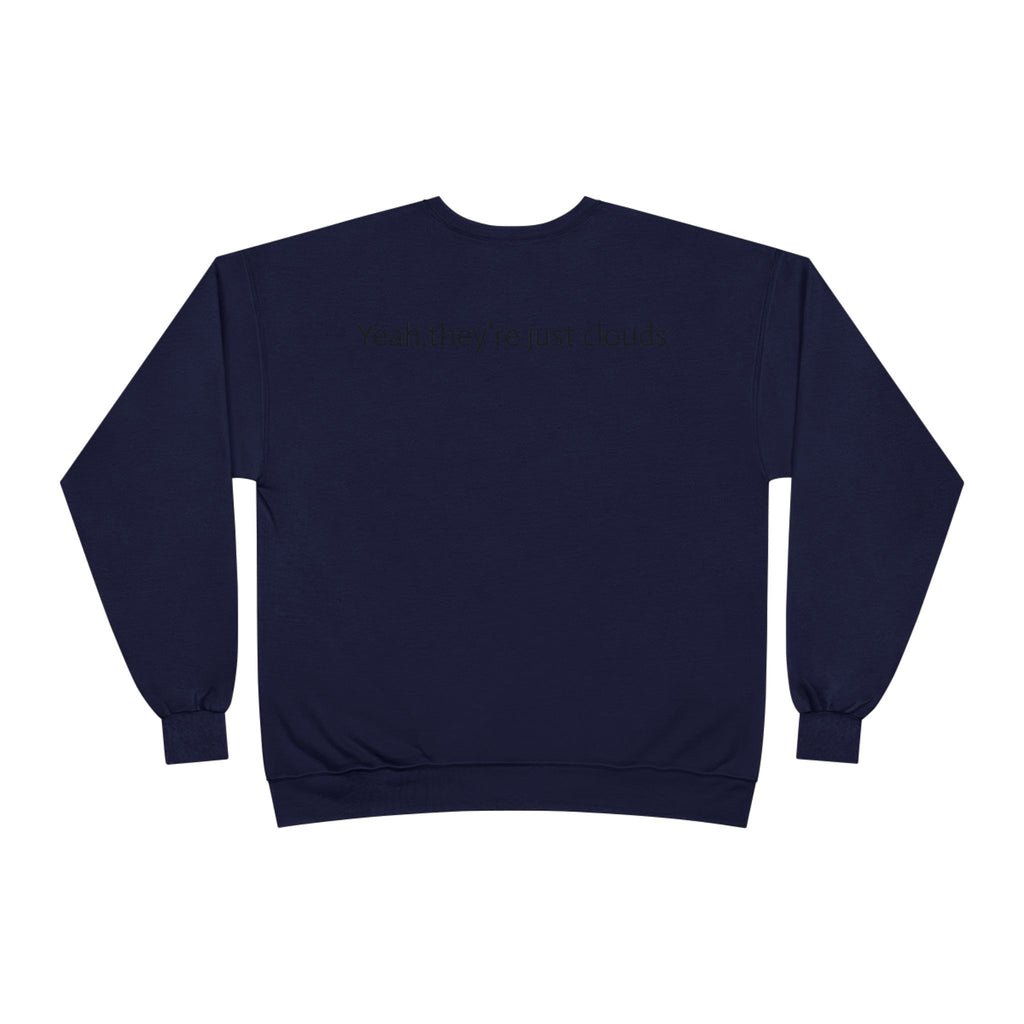 Crewneck Sweatshirt — “Yeay, They’re Just Clouds” Vintage Cloud Graphic