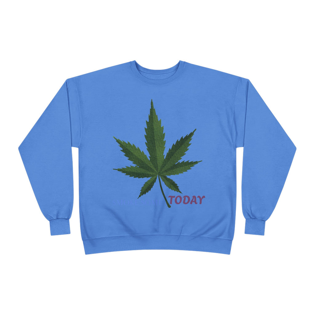 Cannabis Leaf Crewneck Sweatshirt — "Smoke Smart Today"