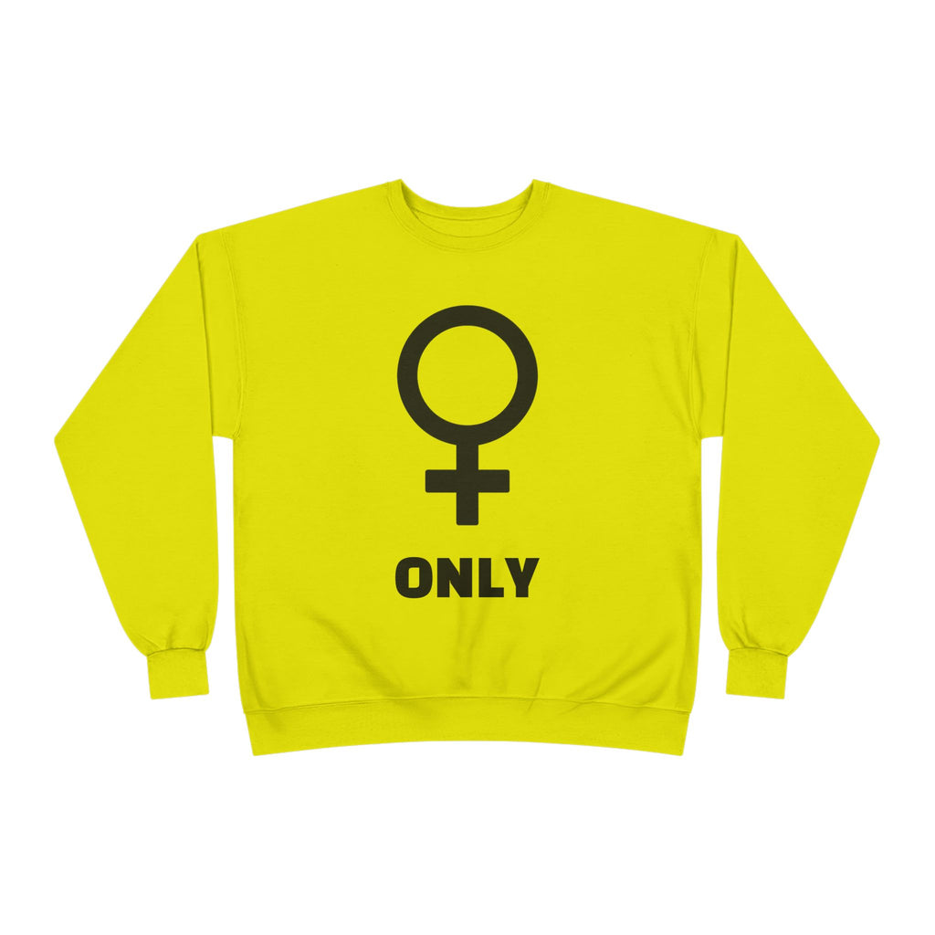Venus Symbol “Only” Crewneck Sweatshirt — Feminist Statement Pullover