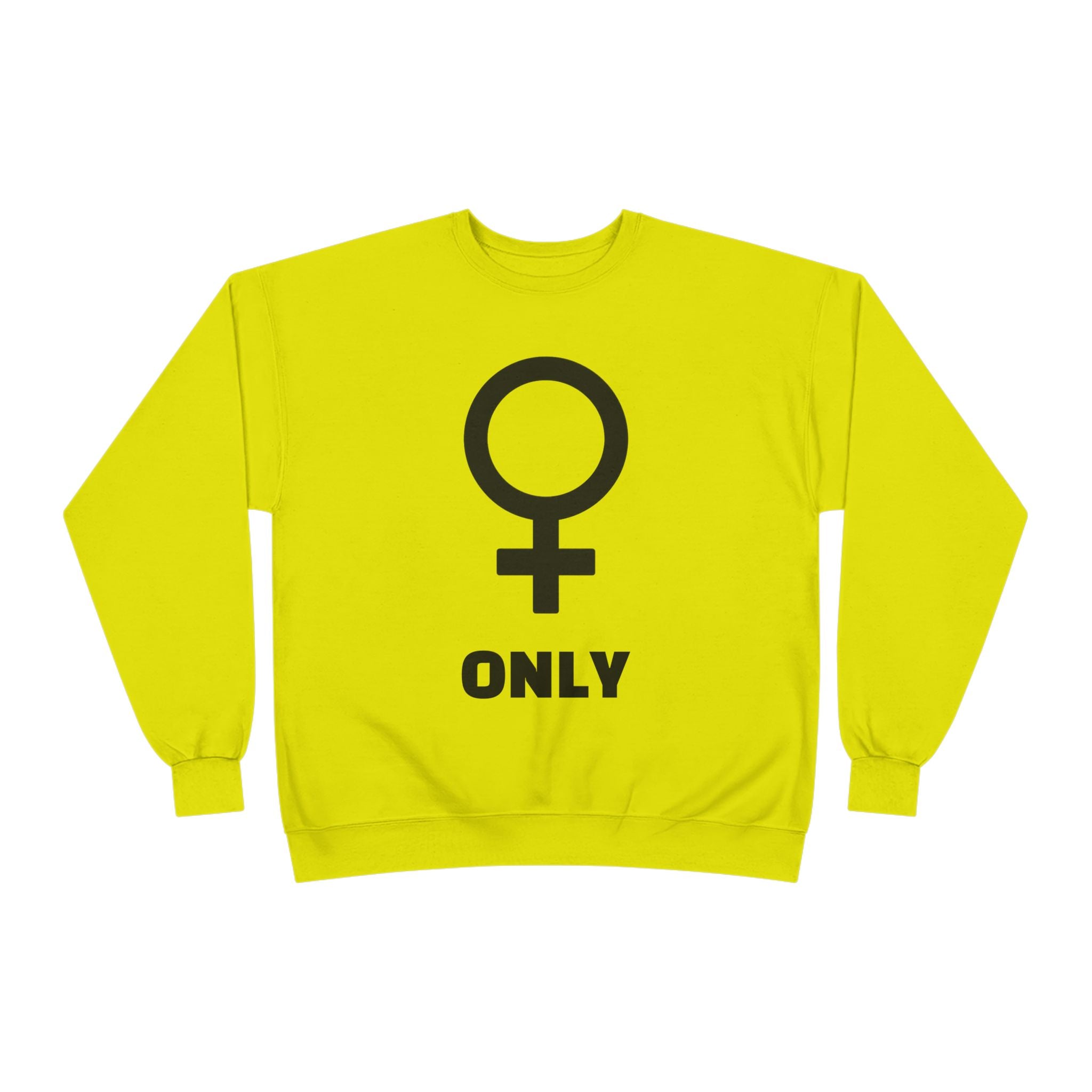 Venus Symbol “Only” Crewneck Sweatshirt — Feminist Statement Pullover