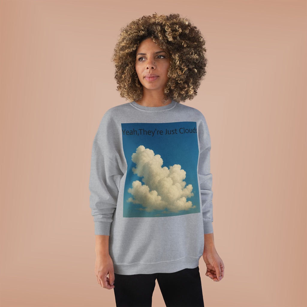 Crewneck Sweatshirt — “Yeay, They’re Just Clouds” Vintage Cloud Graphic