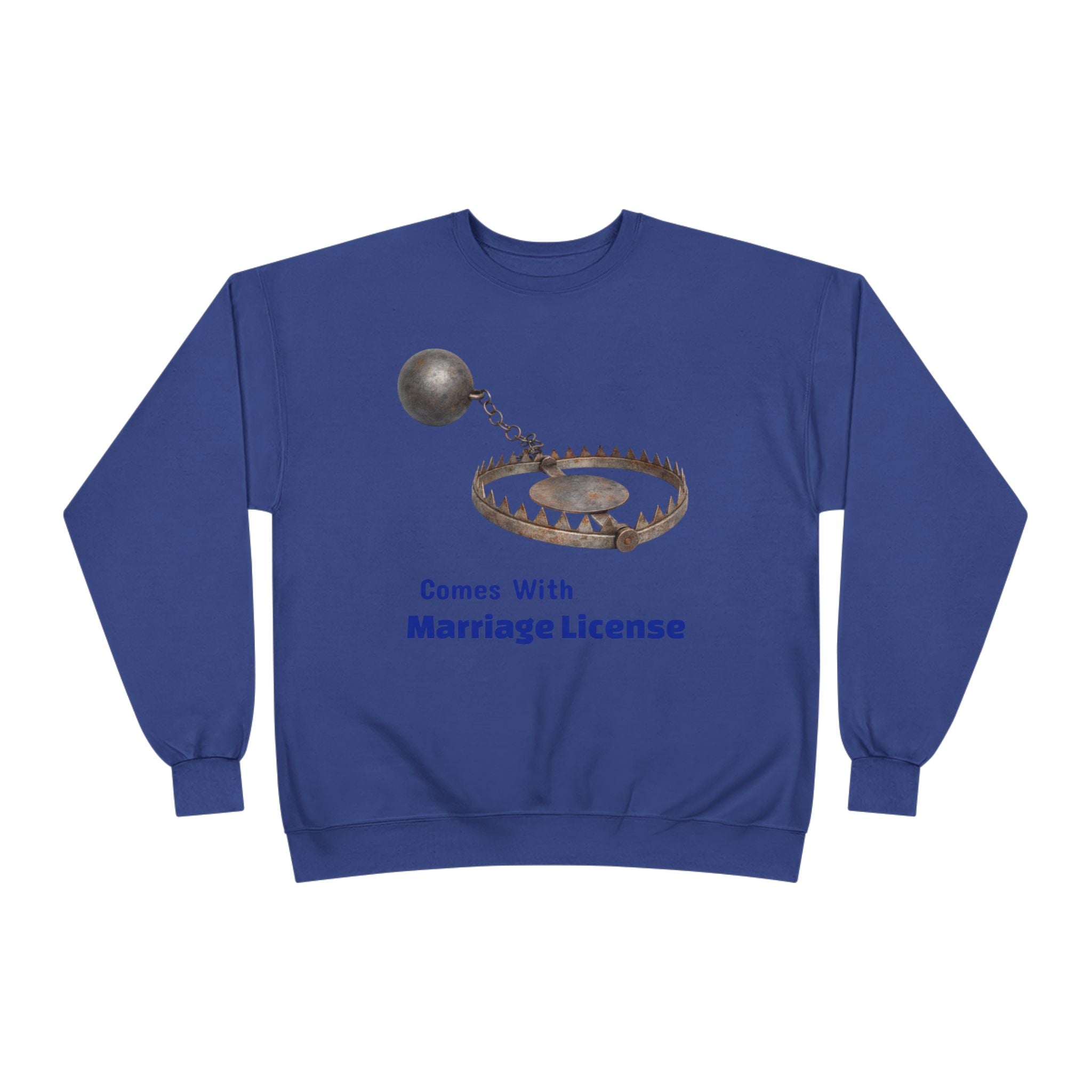 Marriage License Trap Sweatshirt — Funny Bridal Shower Crewneck