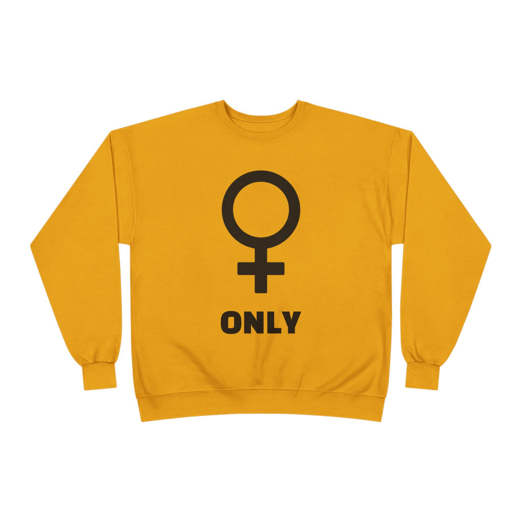 Venus Symbol “Only” Crewneck Sweatshirt — Feminist Statement Pullover