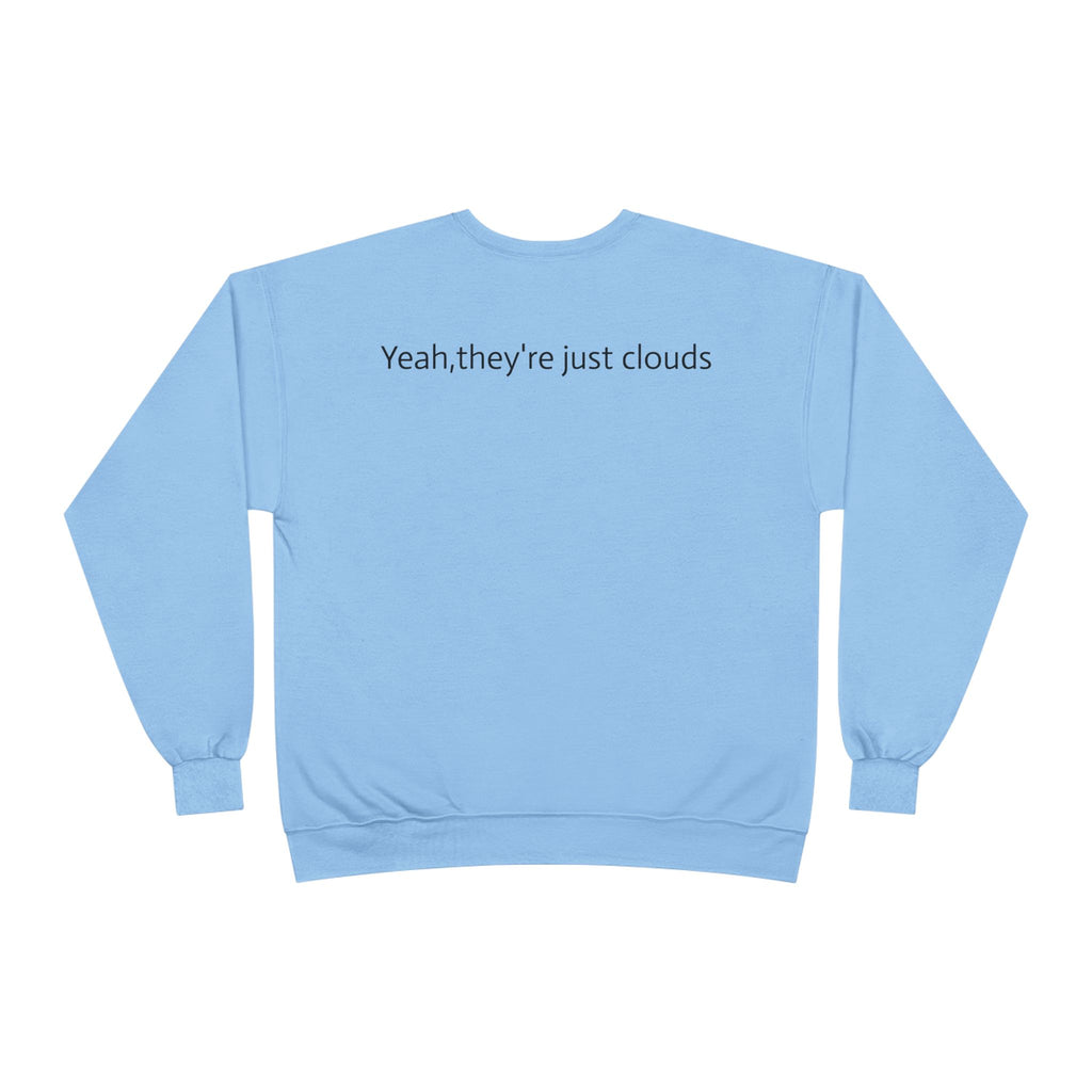 Crewneck Sweatshirt — “Yeay, They’re Just Clouds” Vintage Cloud Graphic