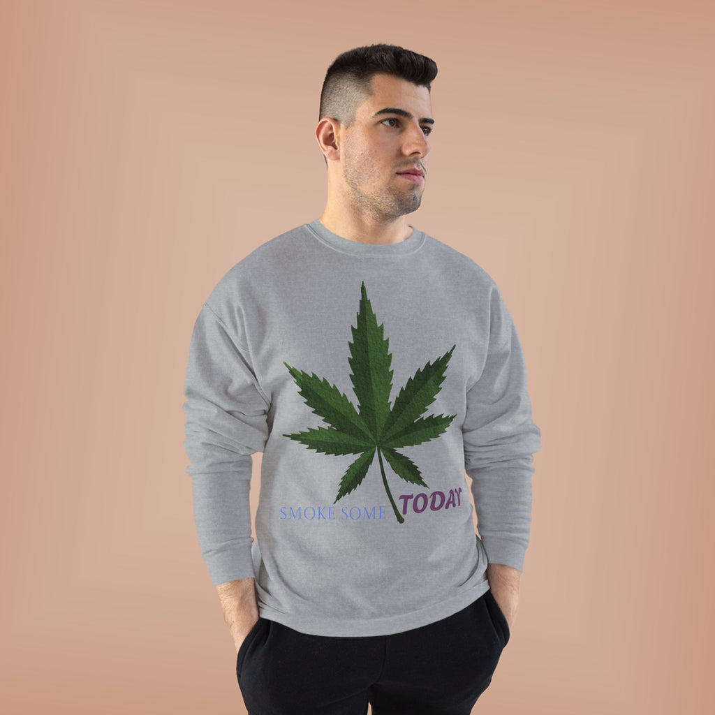 Cannabis Leaf Crewneck Sweatshirt — "Smoke Smart Today"