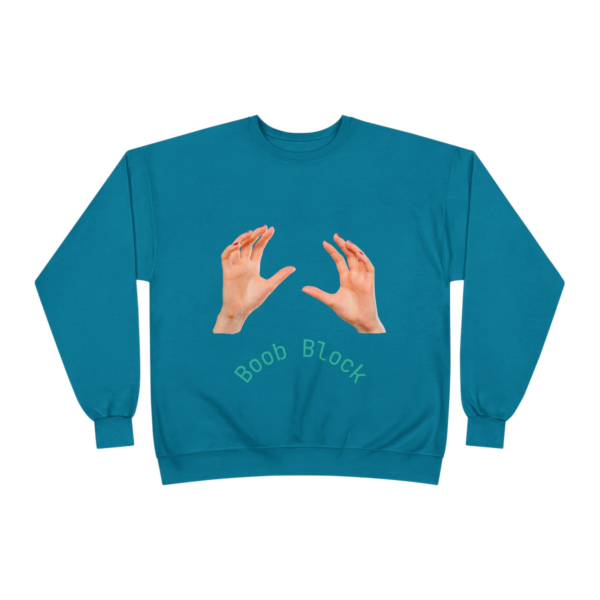 Crewneck Sweatshirt — "Boob Block" Hands Graphic Pullover