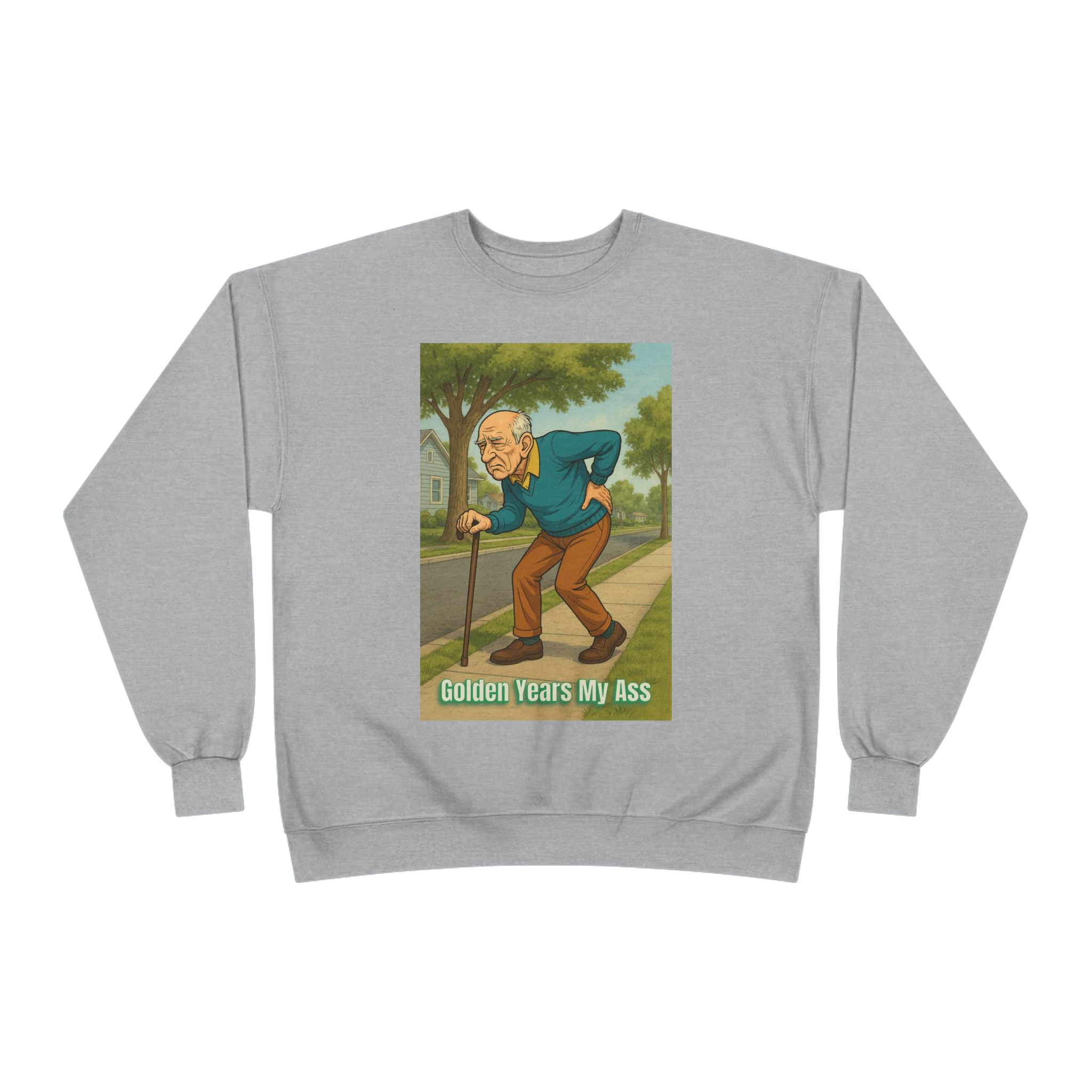 Sweatshirt — Vintage Cartoon 'Golden Years My Ass' Funny Senior Humor Crewneck