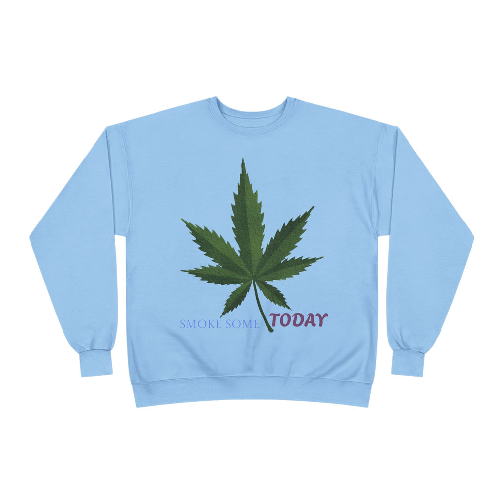 Cannabis Leaf Crewneck Sweatshirt — "Smoke Smart Today"
