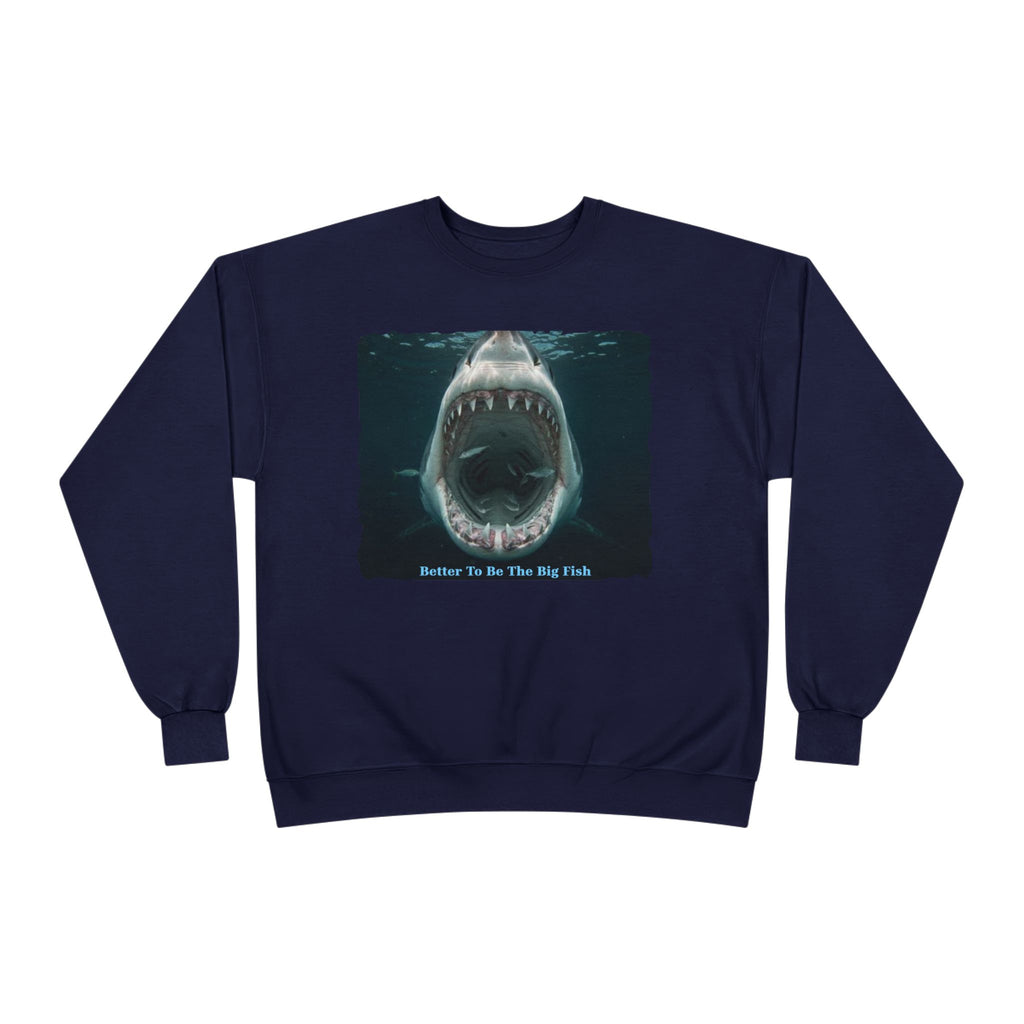 Shark Bite Crewneck Sweatshirt — 'Batter Up, Be The Big Fish' Graphic