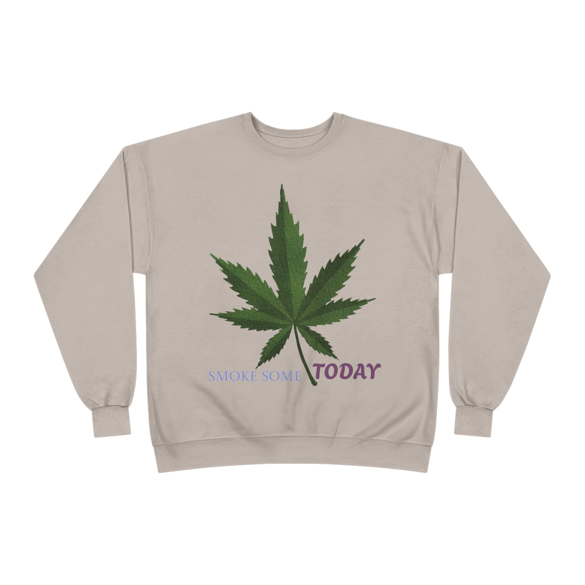 Cannabis Leaf Crewneck Sweatshirt — "Smoke Smart Today"
