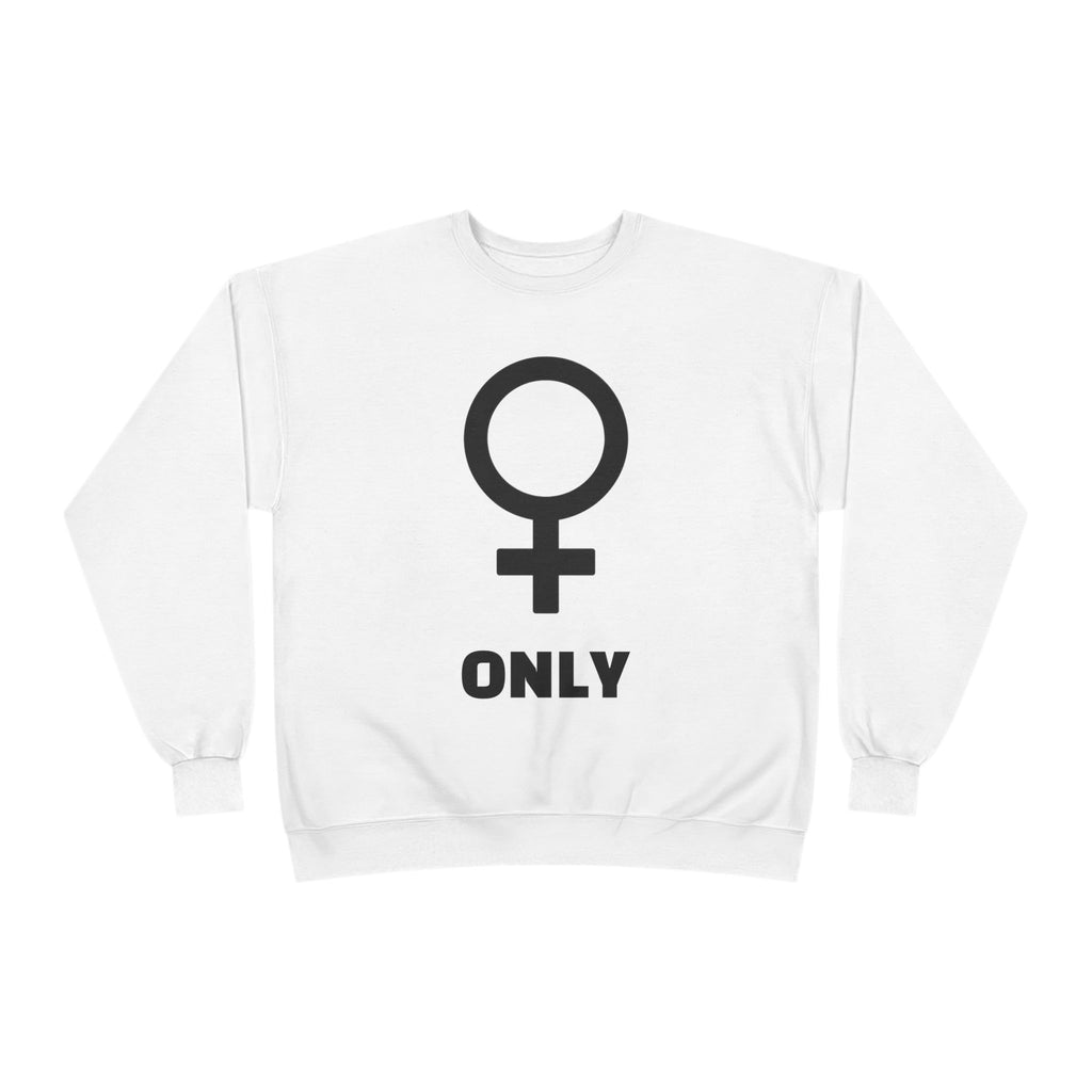 Venus Symbol “Only” Crewneck Sweatshirt — Feminist Statement Pullover