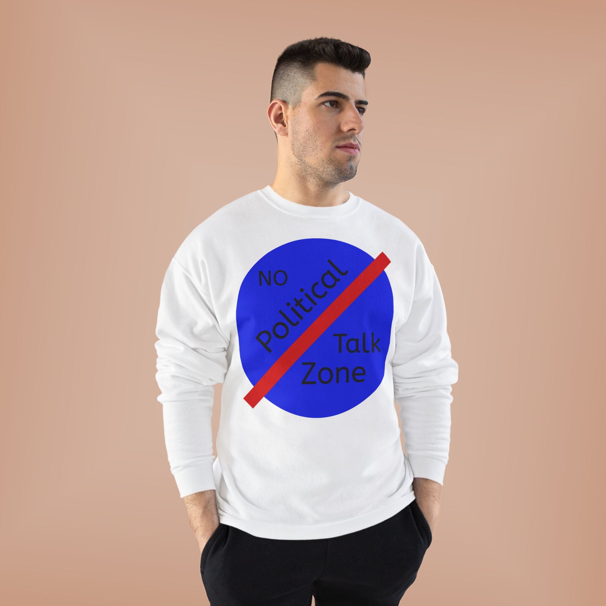 No Political Talk Zone Sweatshirt