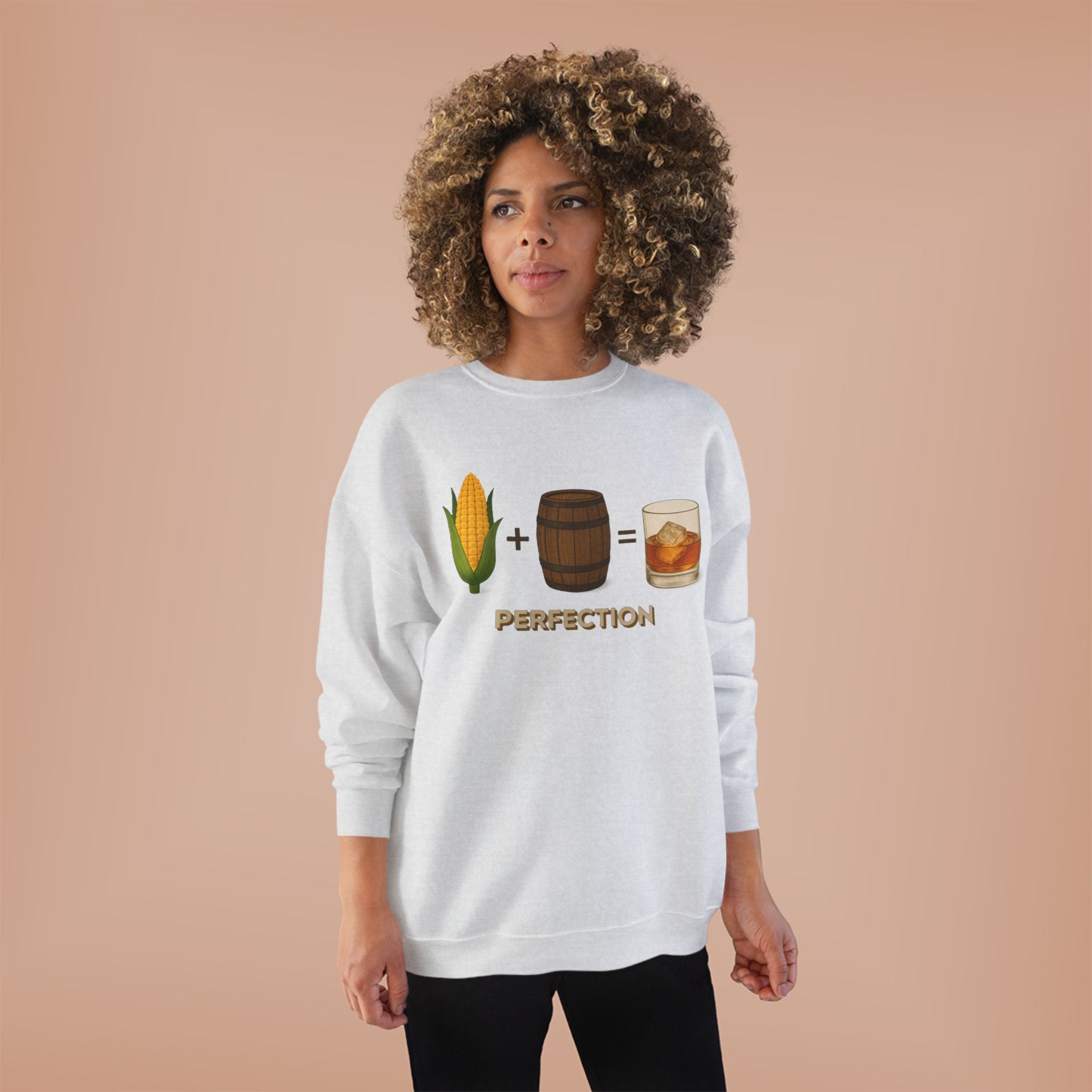 Corn + Barrel = Whiskey Perfection Sweatshirt