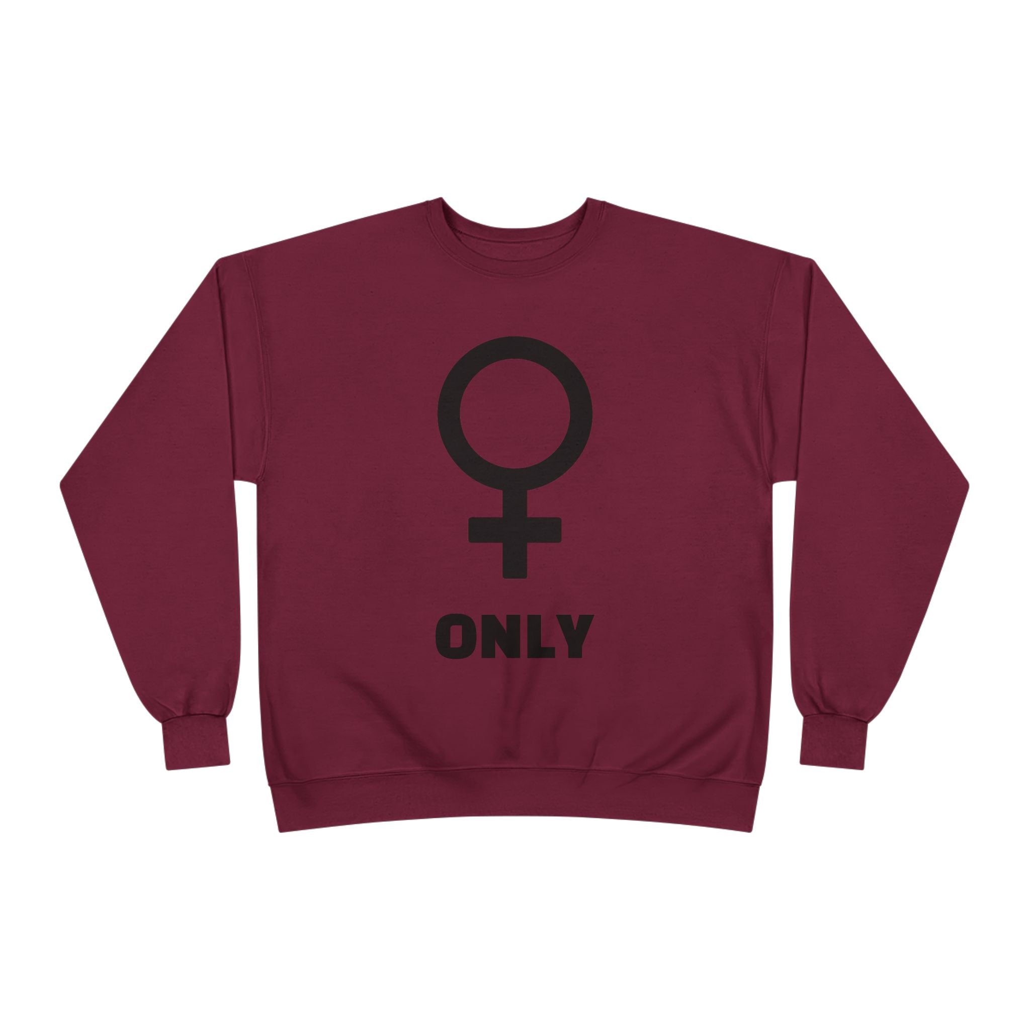 Venus Symbol “Only” Crewneck Sweatshirt — Feminist Statement Pullover