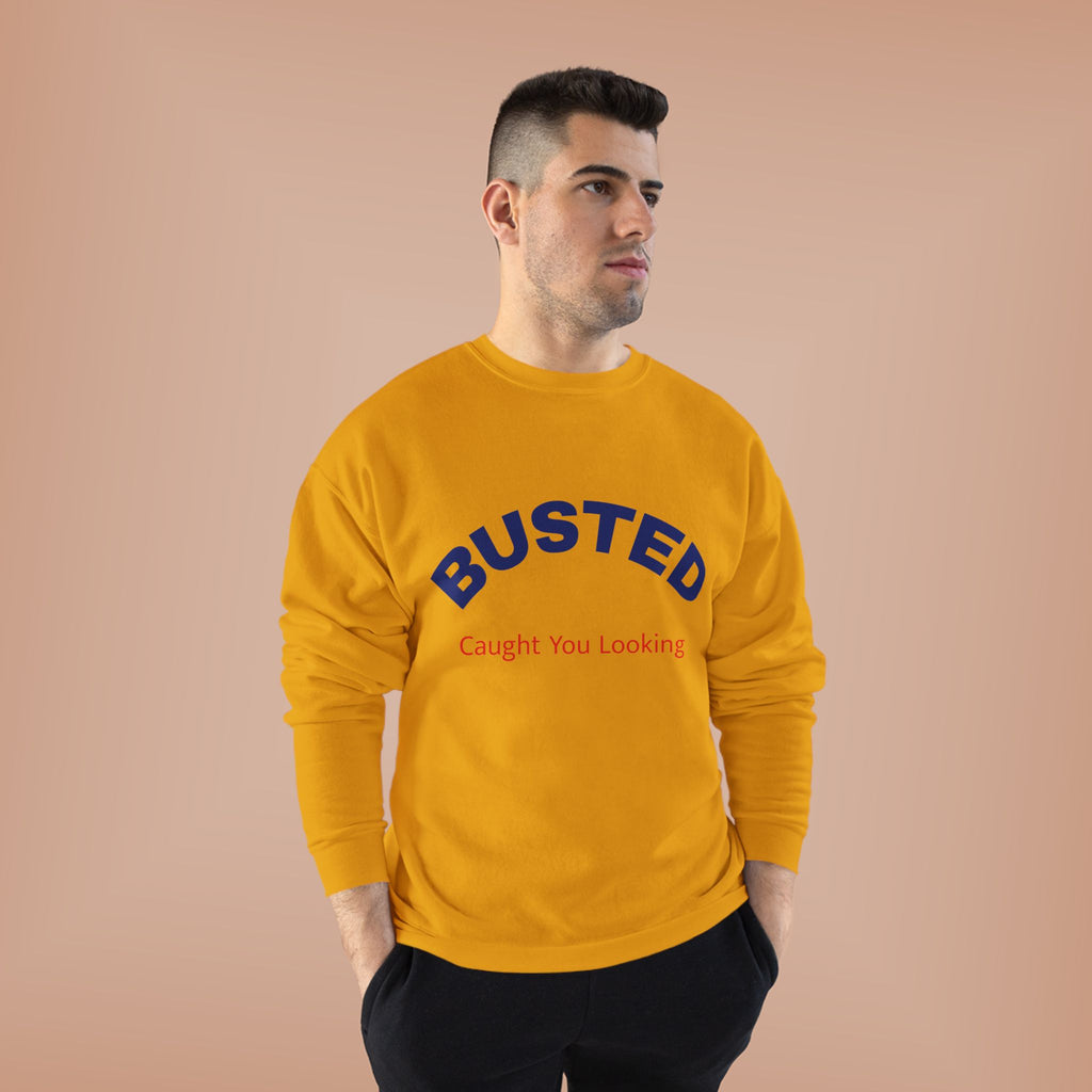 Busted “Caught You Looking” Crewneck Sweatshirt