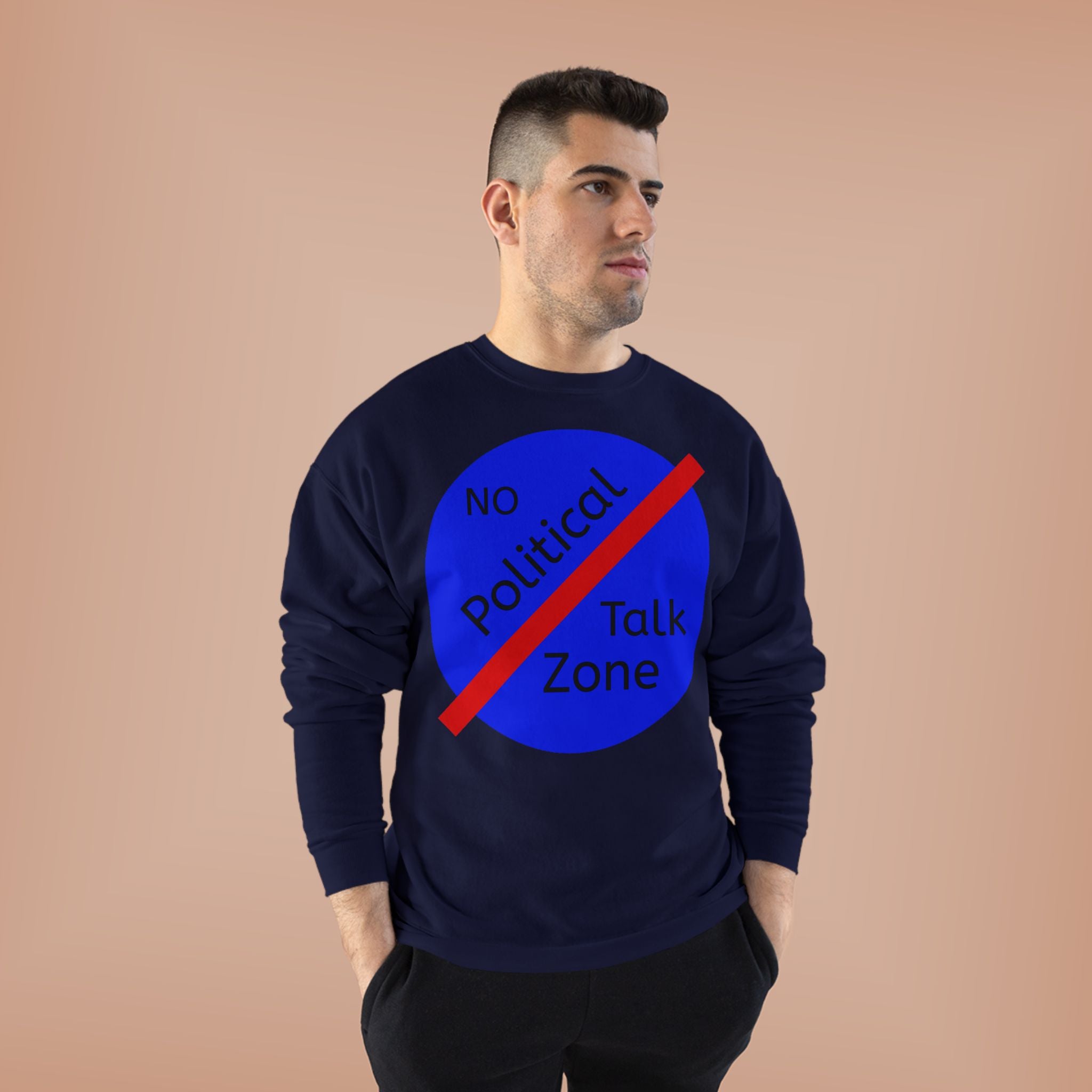 No Political Talk Zone Sweatshirt
