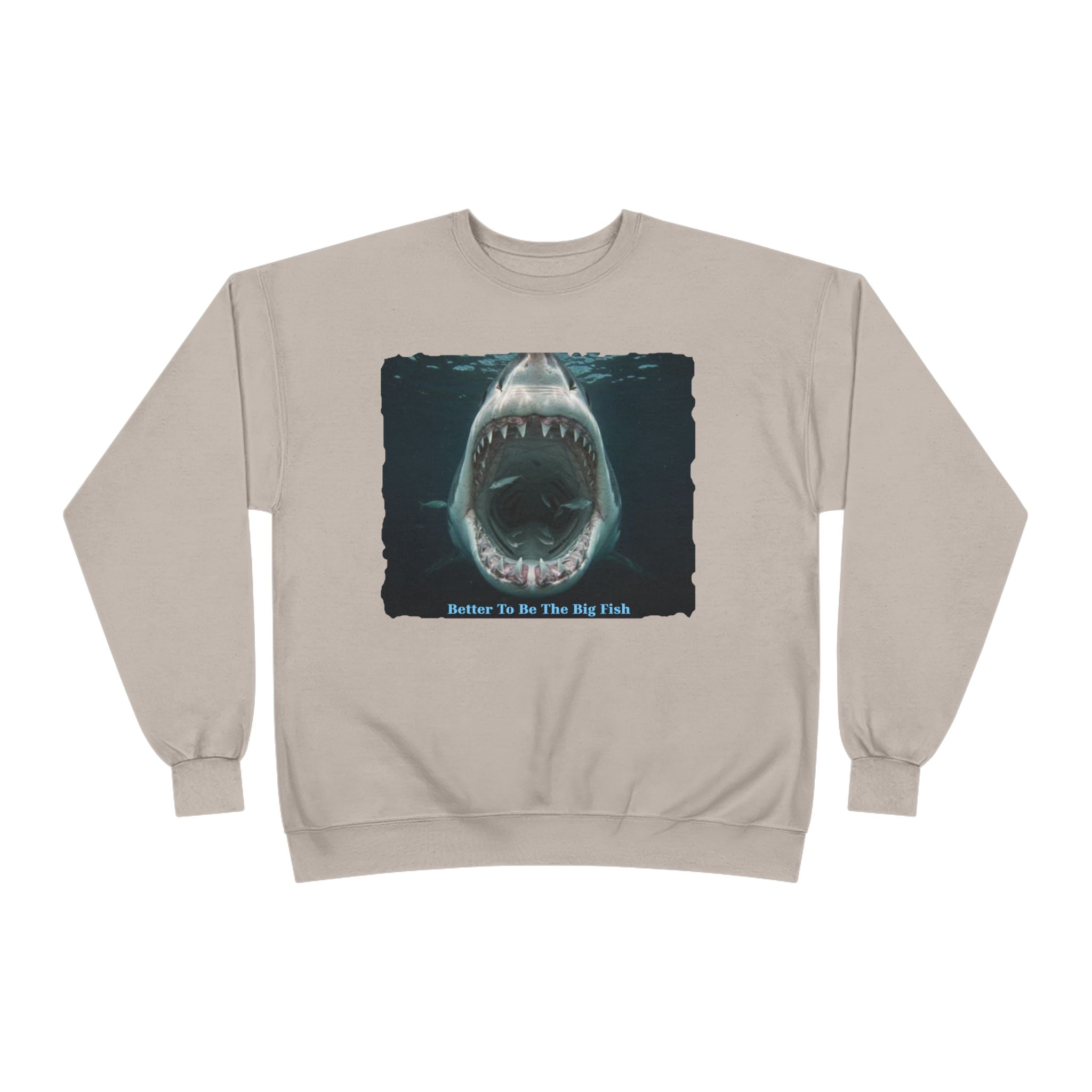 Shark Bite Crewneck Sweatshirt — 'Batter Up, Be The Big Fish' Graphic