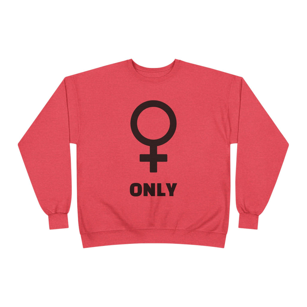 Venus Symbol “Only” Crewneck Sweatshirt — Feminist Statement Pullover
