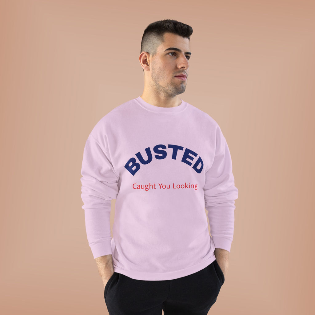 Busted “Caught You Looking” Crewneck Sweatshirt
