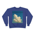 Crewneck Sweatshirt — “Yeay, They’re Just Clouds” Vintage Cloud Graphic
