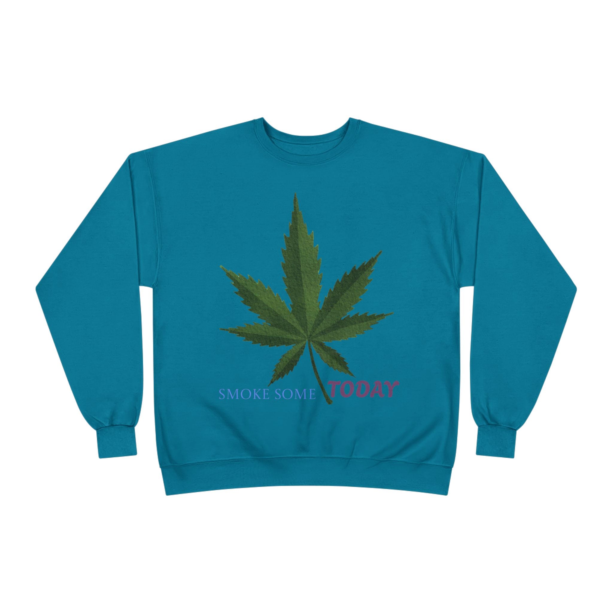 Cannabis Leaf Crewneck Sweatshirt — "Smoke Smart Today"