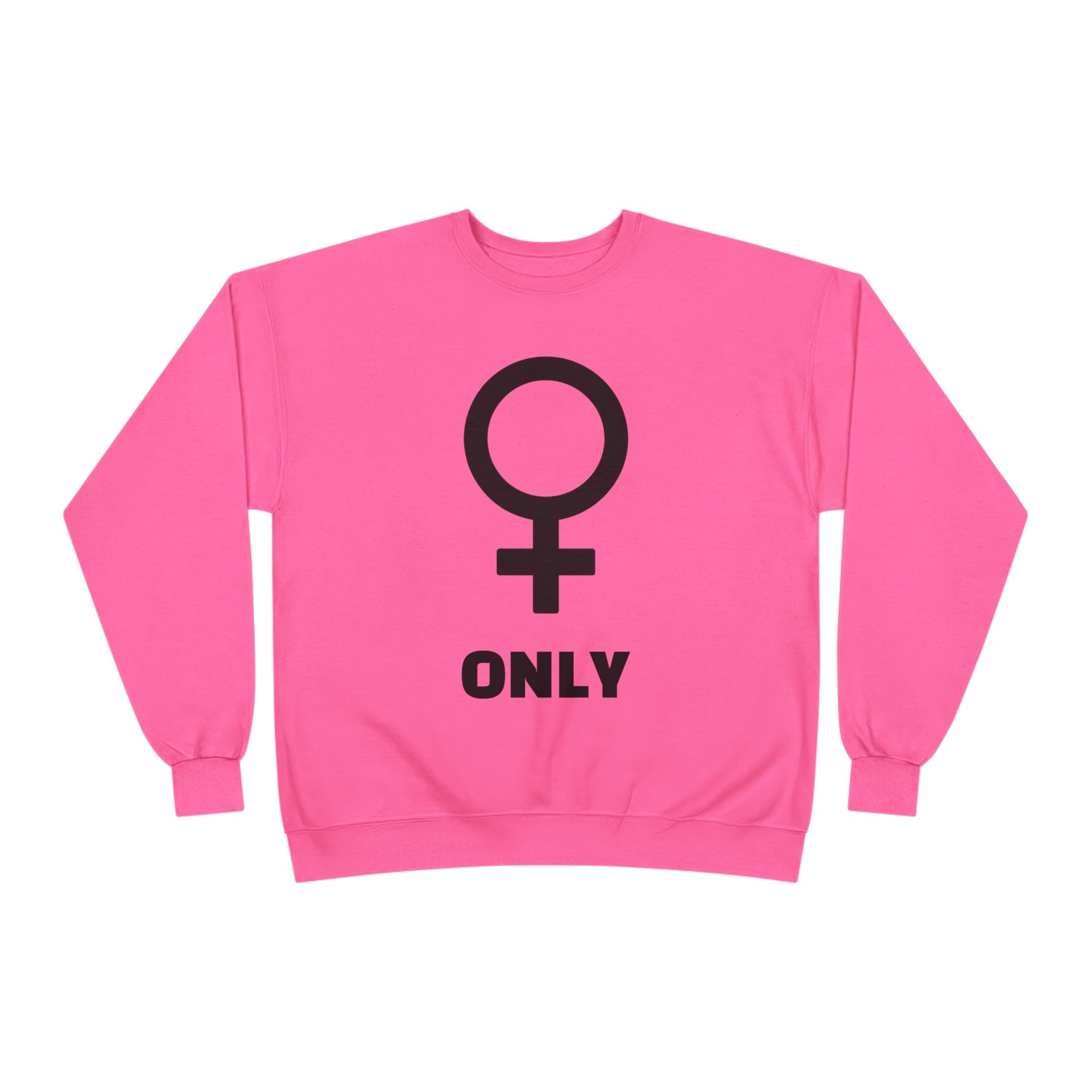 Venus Symbol “Only” Crewneck Sweatshirt — Feminist Statement Pullover