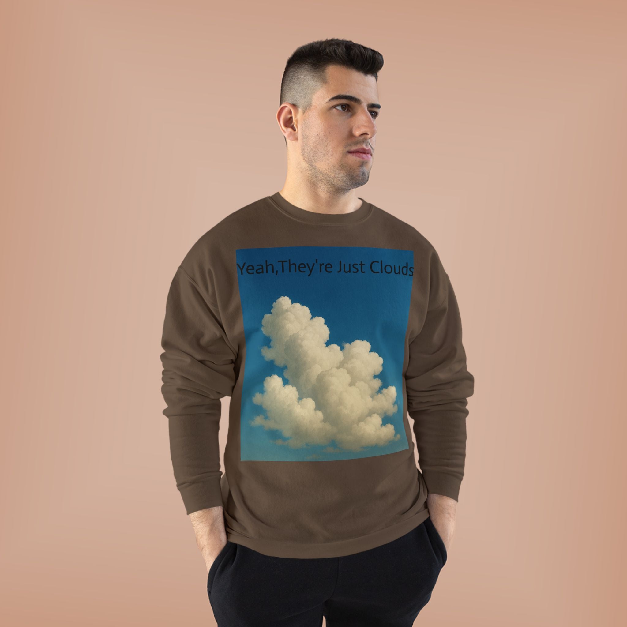 Crewneck Sweatshirt — “Yeay, They’re Just Clouds” Vintage Cloud Graphic