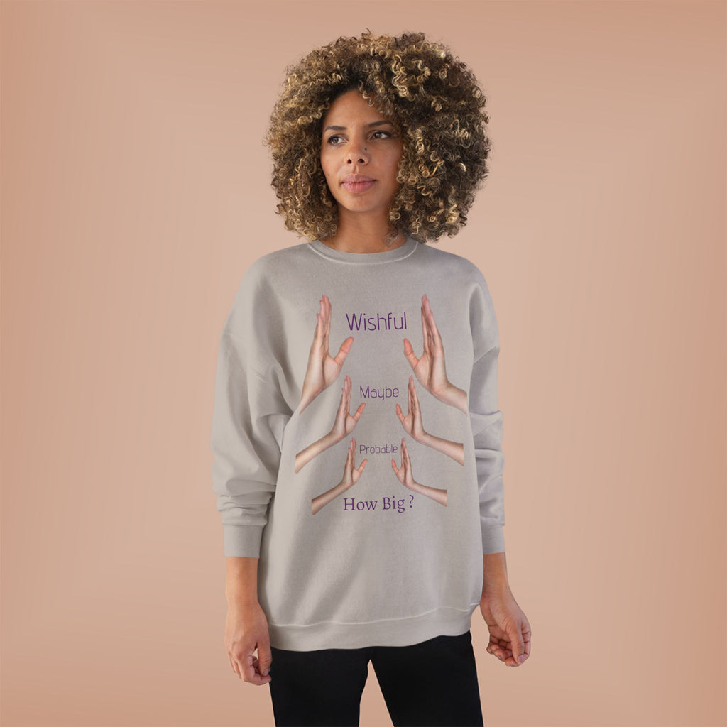Crewneck Sweatshirt — 'Wishful' Hand Gesture Graphic Tee ("Wishful, More, Please, How Big?")