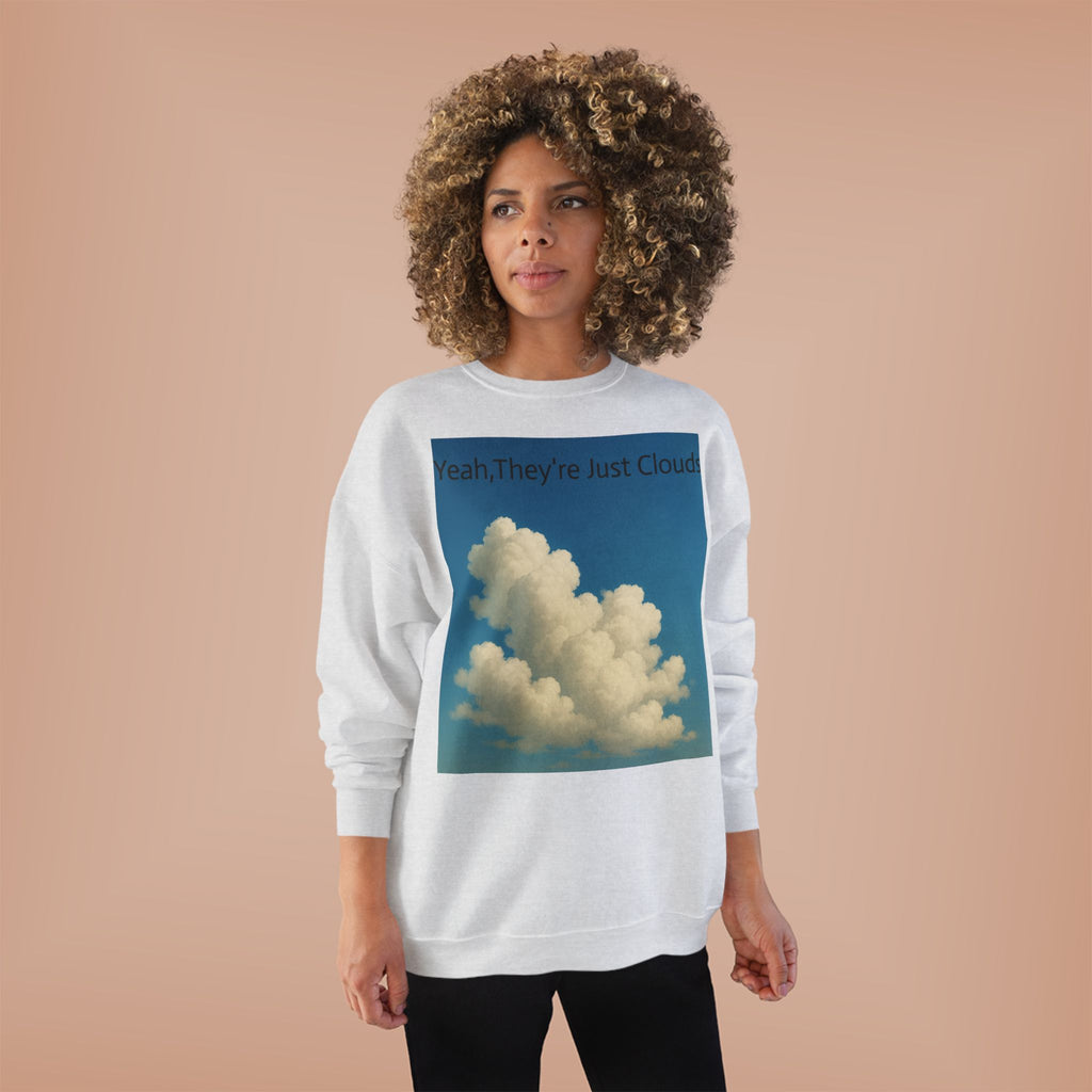 Crewneck Sweatshirt — “Yeay, They’re Just Clouds” Vintage Cloud Graphic