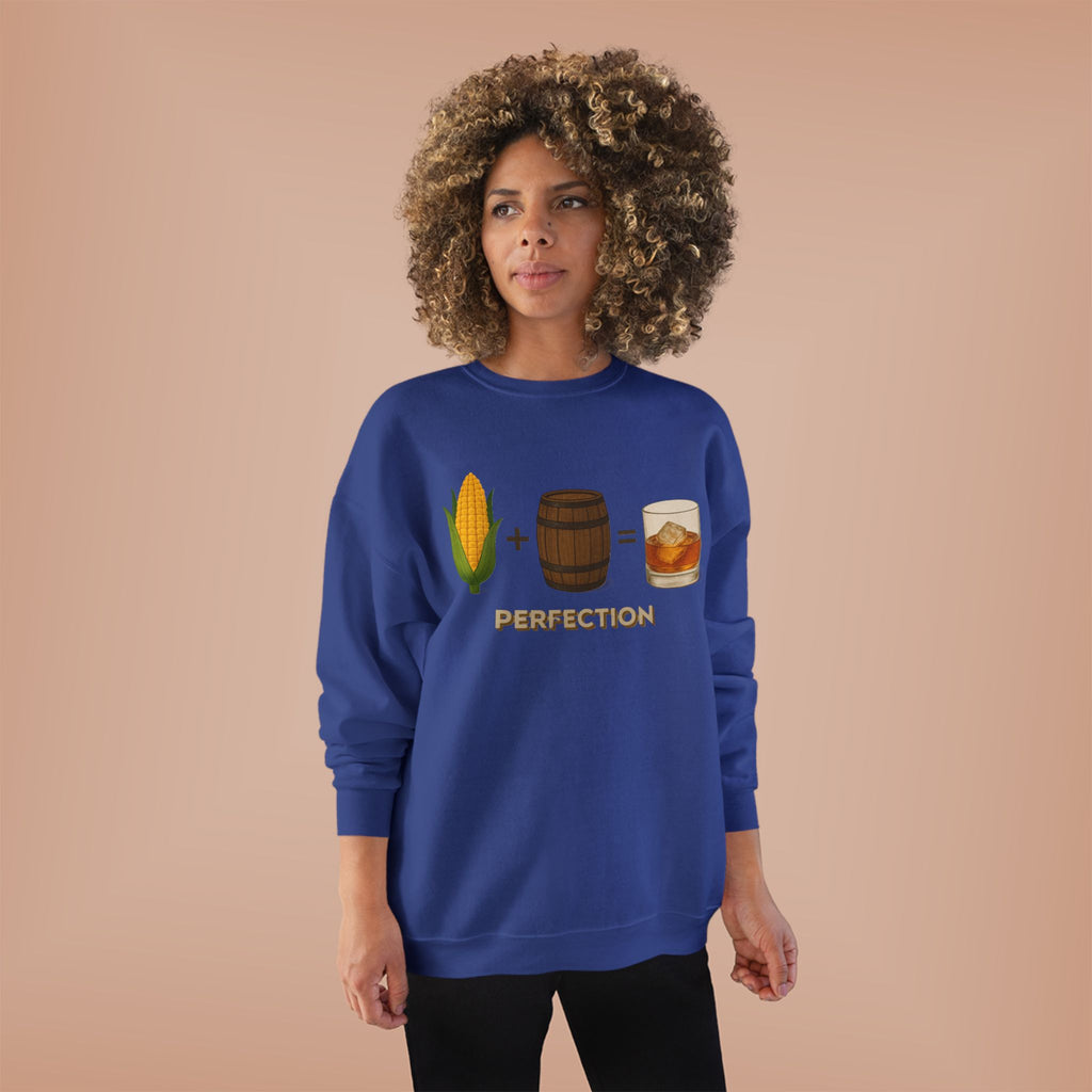 Corn + Barrel = Whiskey Perfection Sweatshirt