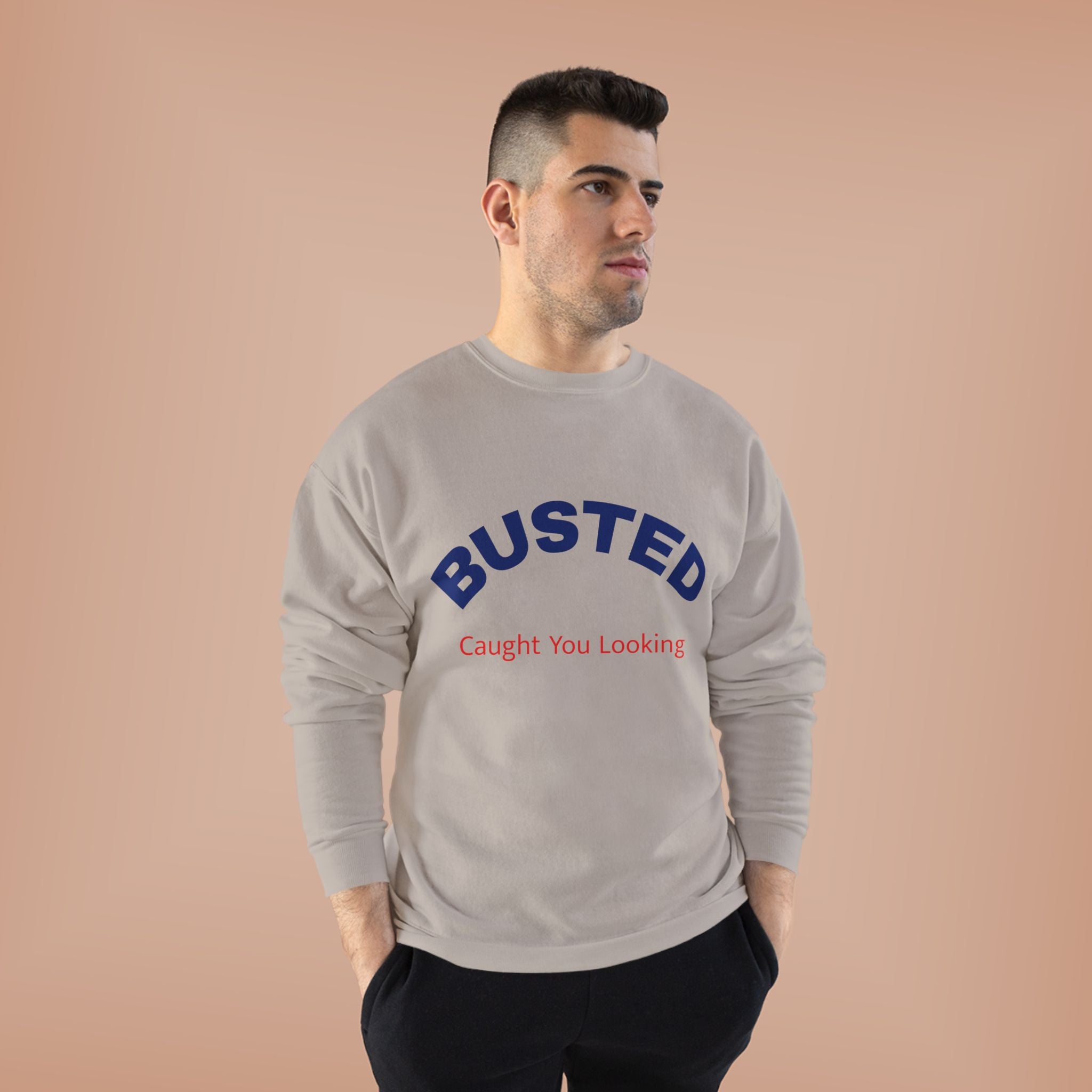 Busted “Caught You Looking” Crewneck Sweatshirt