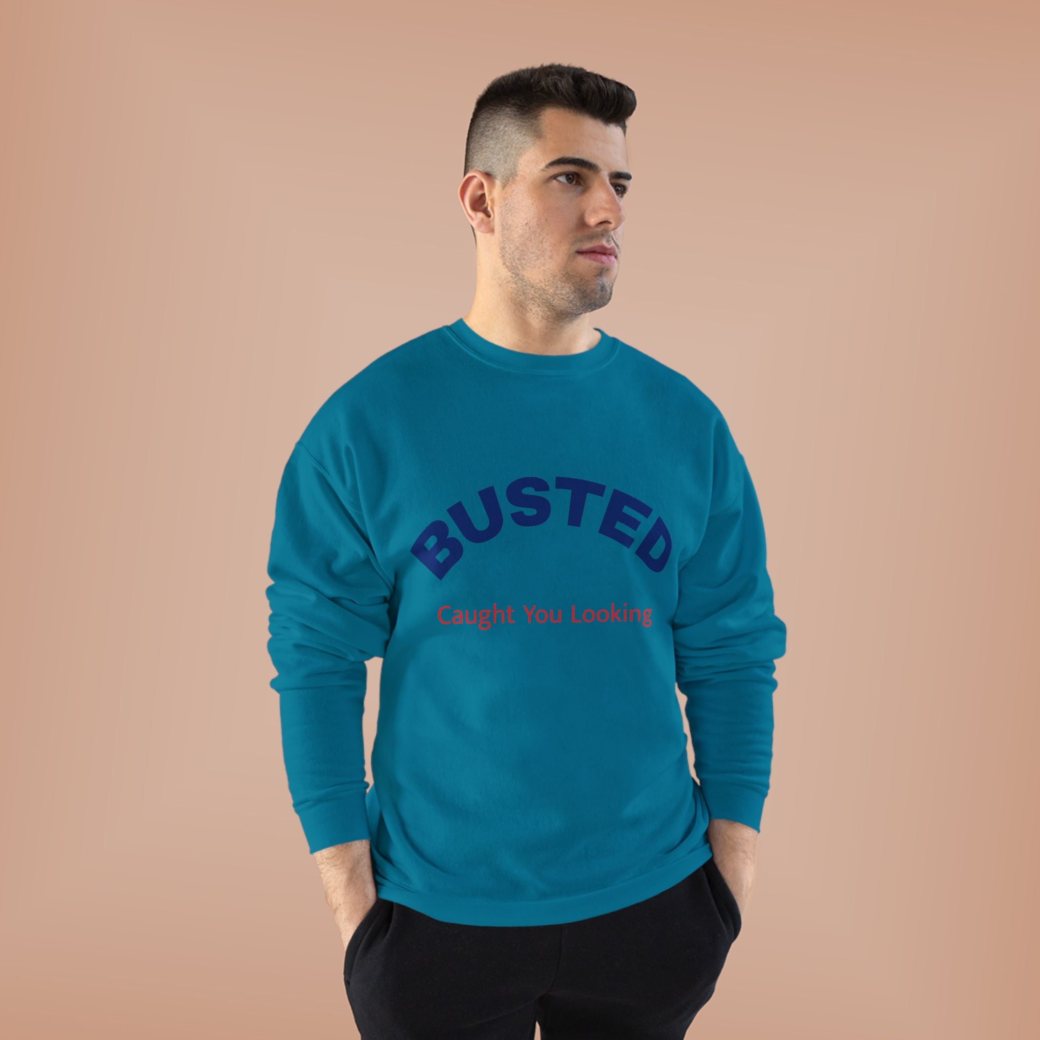 Busted “Caught You Looking” Crewneck Sweatshirt