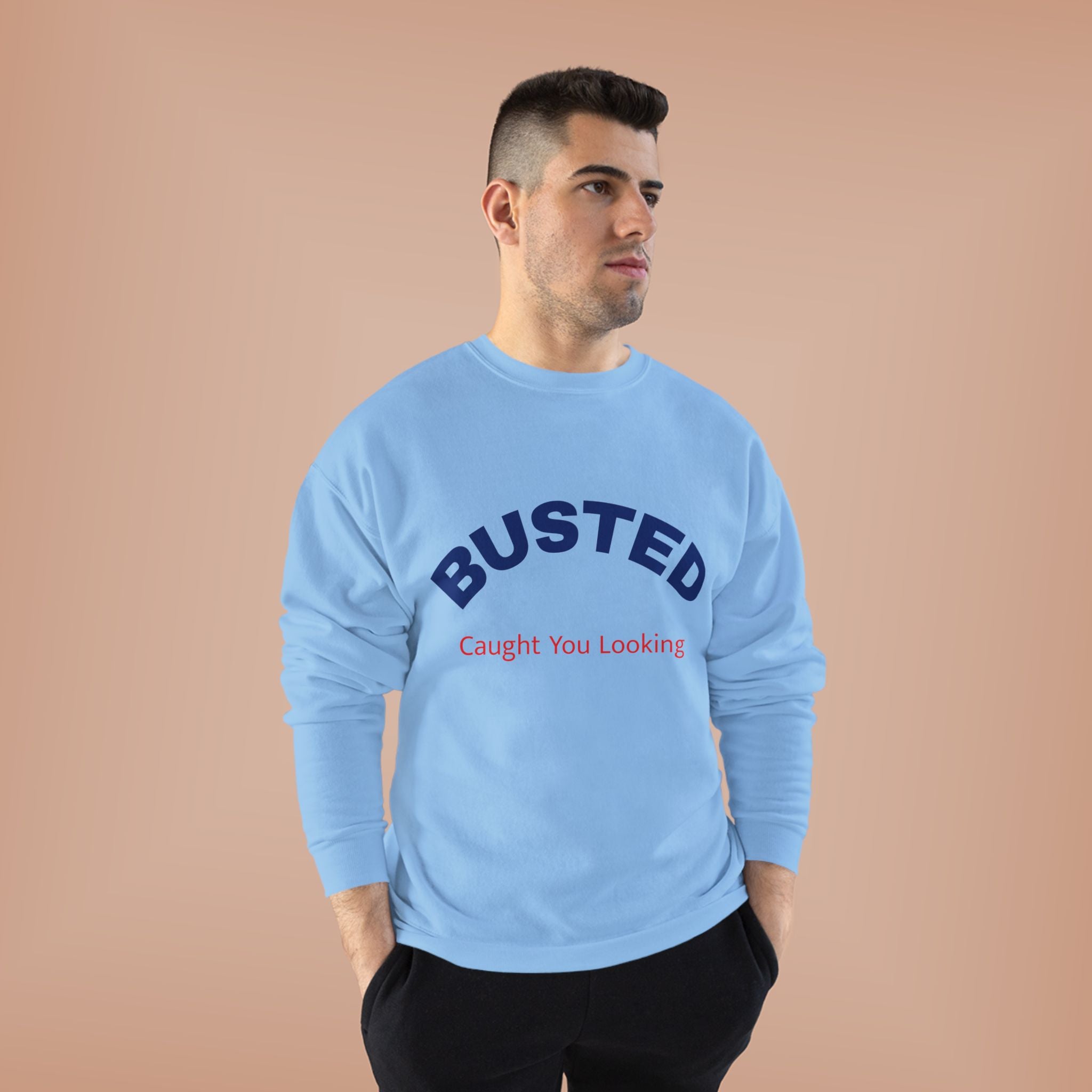 Busted “Caught You Looking” Crewneck Sweatshirt