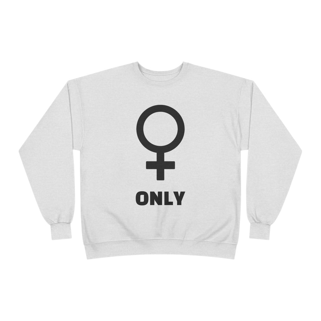 Venus Symbol “Only” Crewneck Sweatshirt — Feminist Statement Pullover