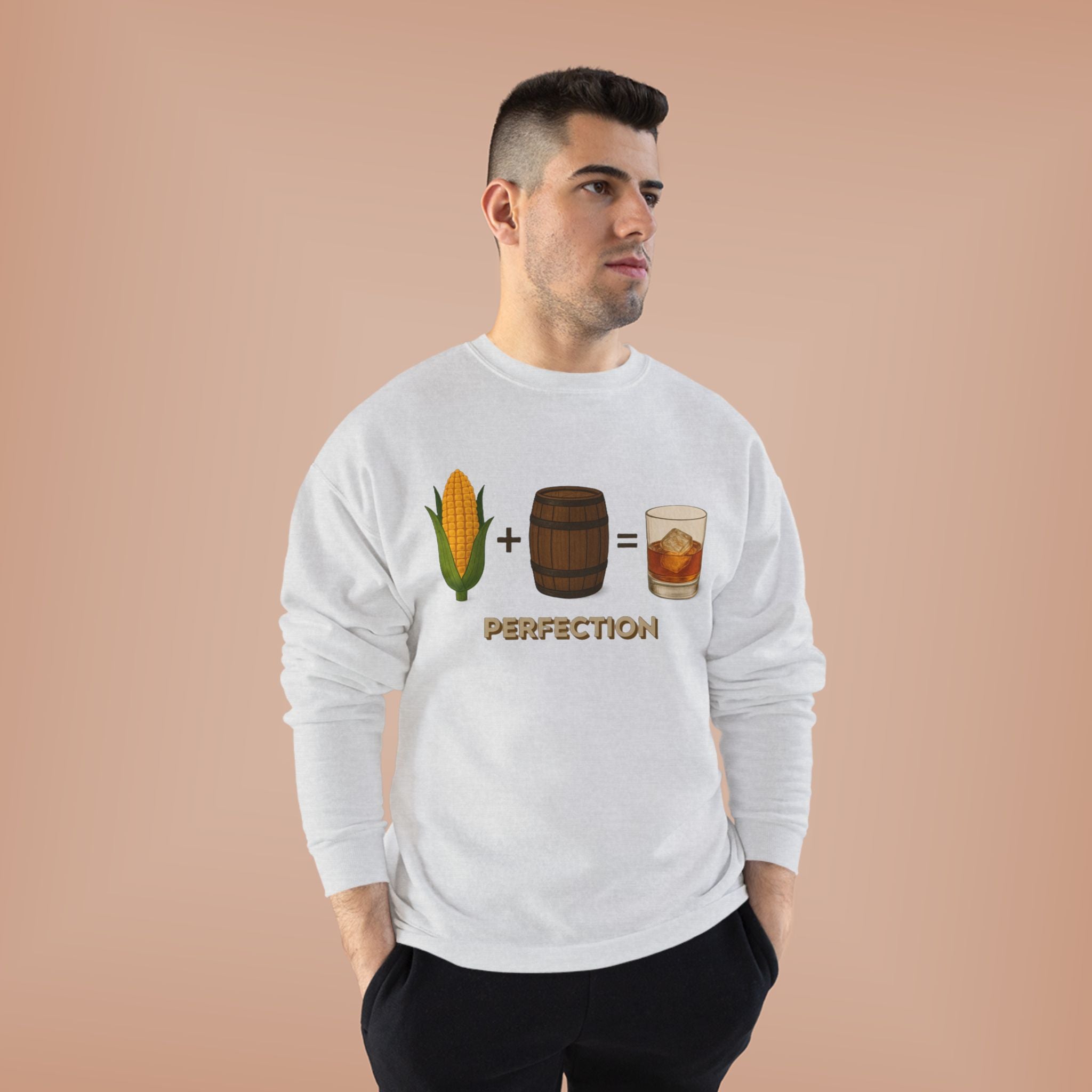 Corn + Barrel = Whiskey Perfection Sweatshirt