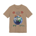 UFOs Tee — "Can't You Hear This?" Earth Graphic Alien Humor T-Shirt