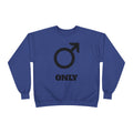 Male Symbol 'Only' Crewneck Sweatshirt