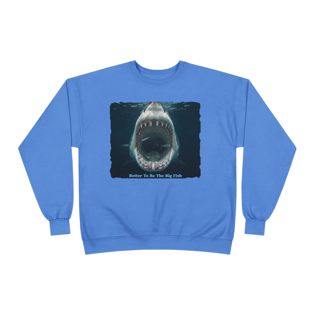 Shark Bite Crewneck Sweatshirt — 'Batter Up, Be The Big Fish' Graphic