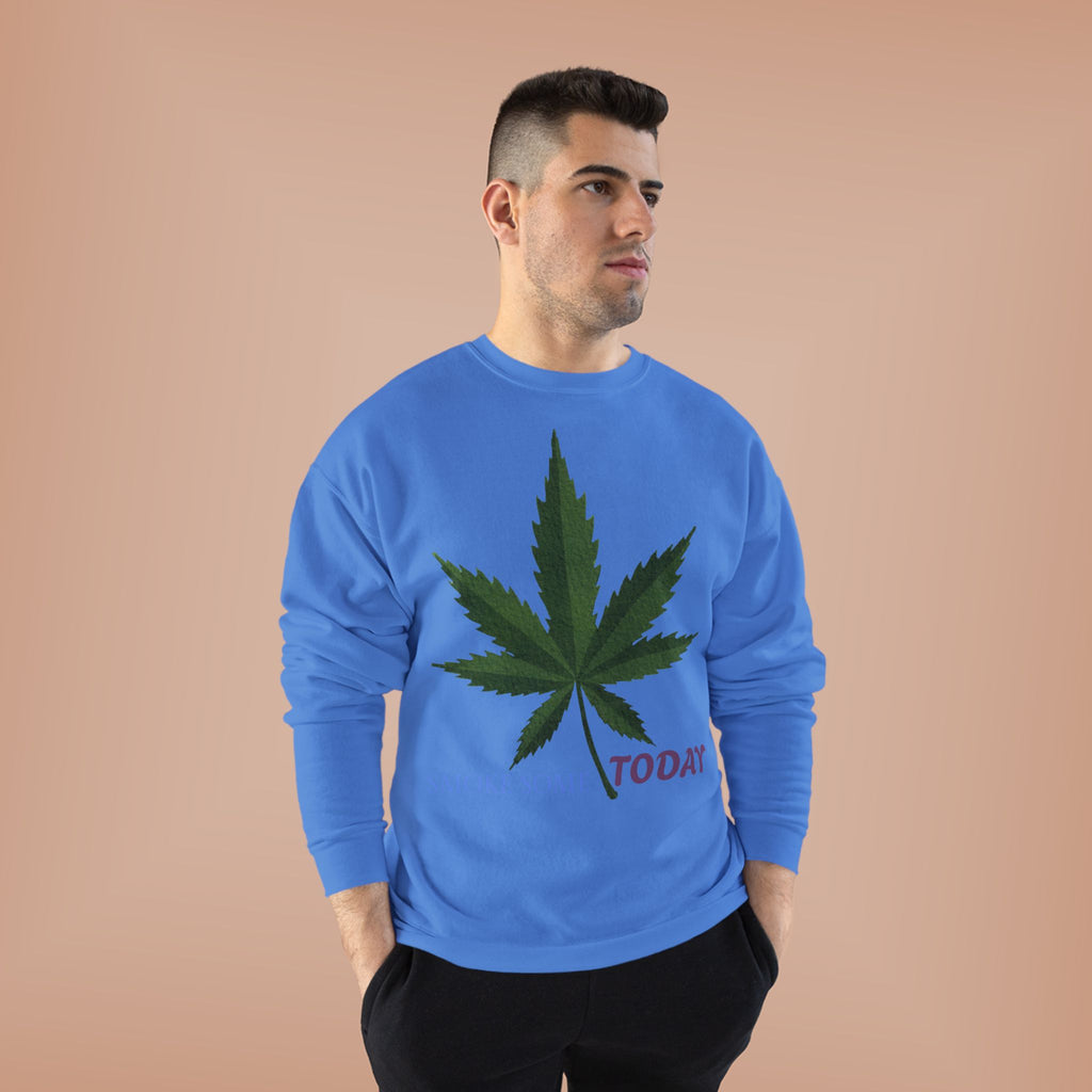 Cannabis Leaf Crewneck Sweatshirt — "Smoke Smart Today"