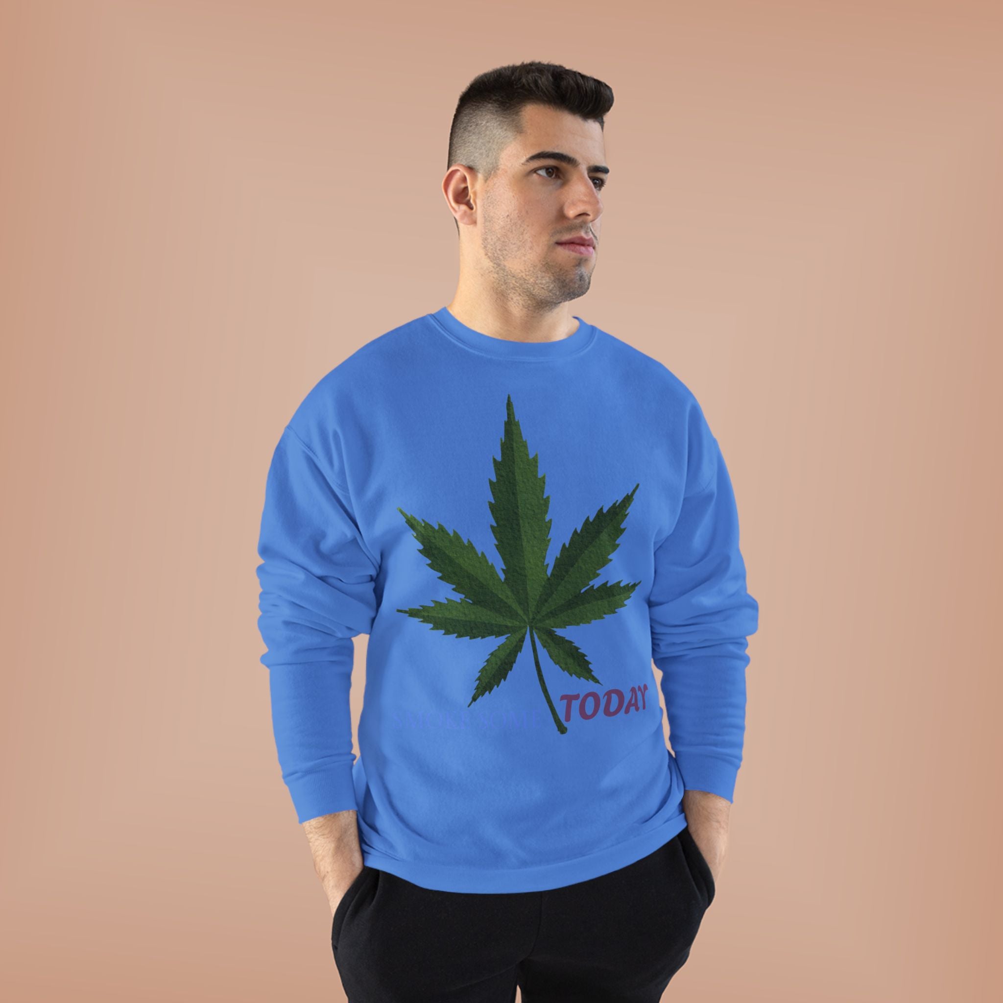 Cannabis Leaf Crewneck Sweatshirt — "Smoke Smart Today"