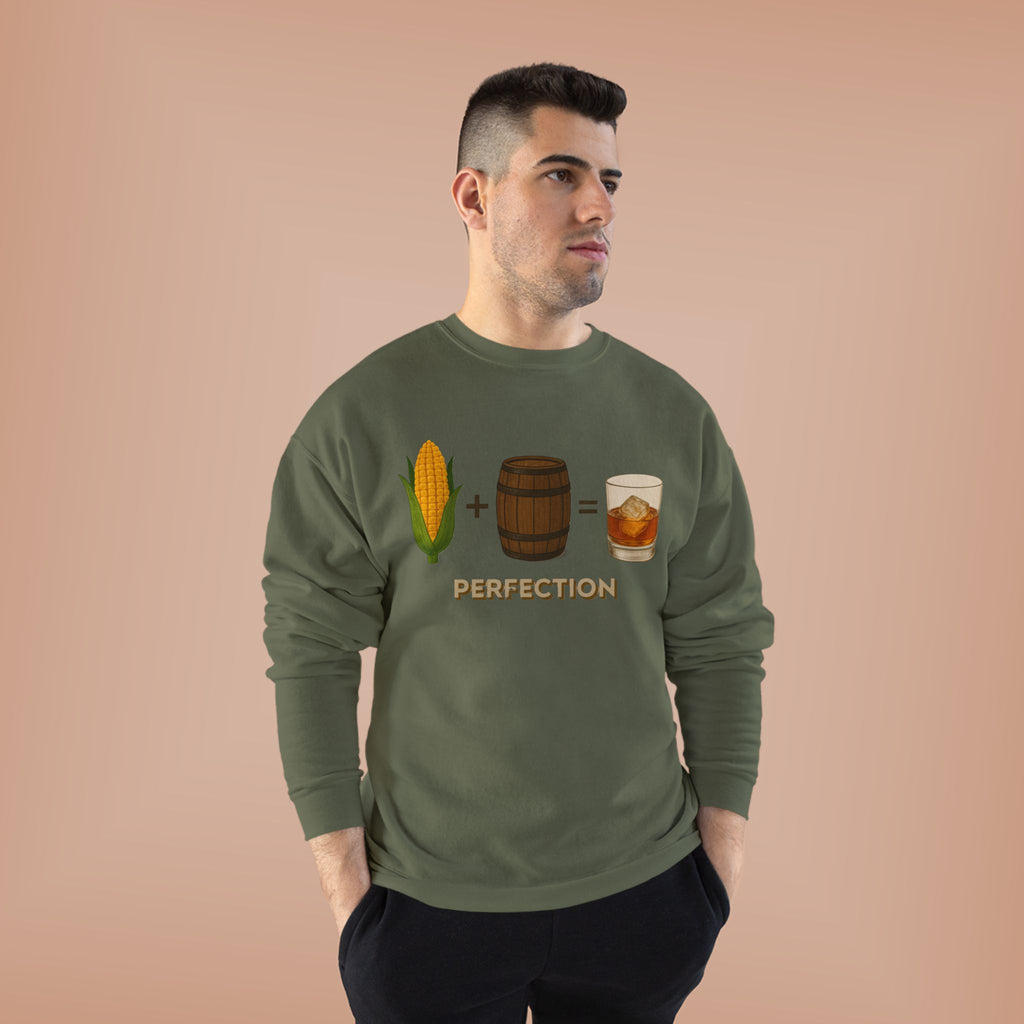 Corn + Barrel = Whiskey Perfection Sweatshirt