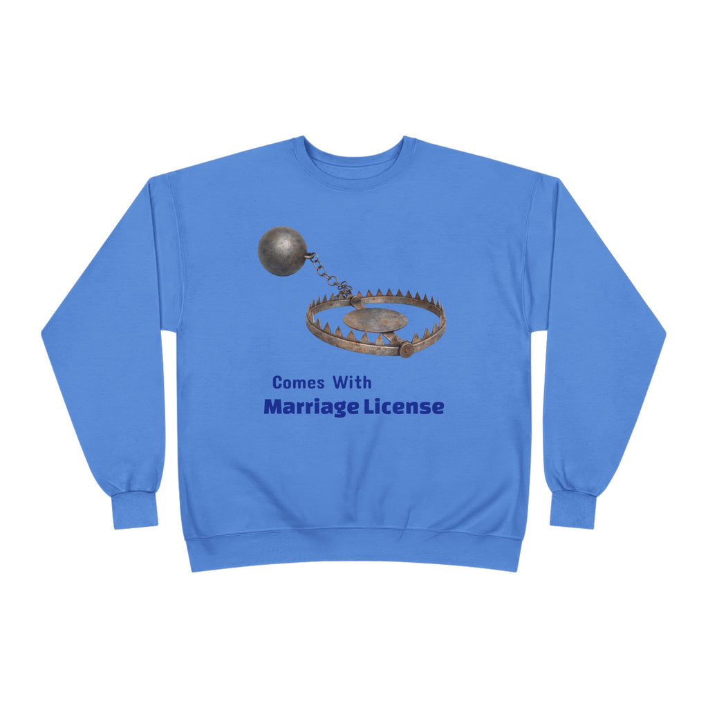 Marriage License Trap Sweatshirt — Funny Bridal Shower Crewneck