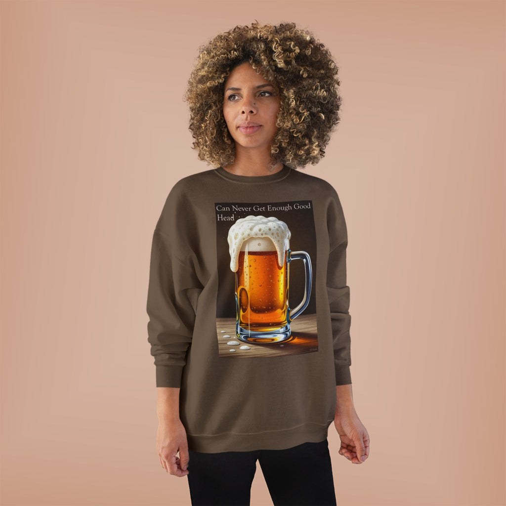 Beer Mug Crewneck Sweatshirt — "You Can Never Get Enough Good Beer" Graphic