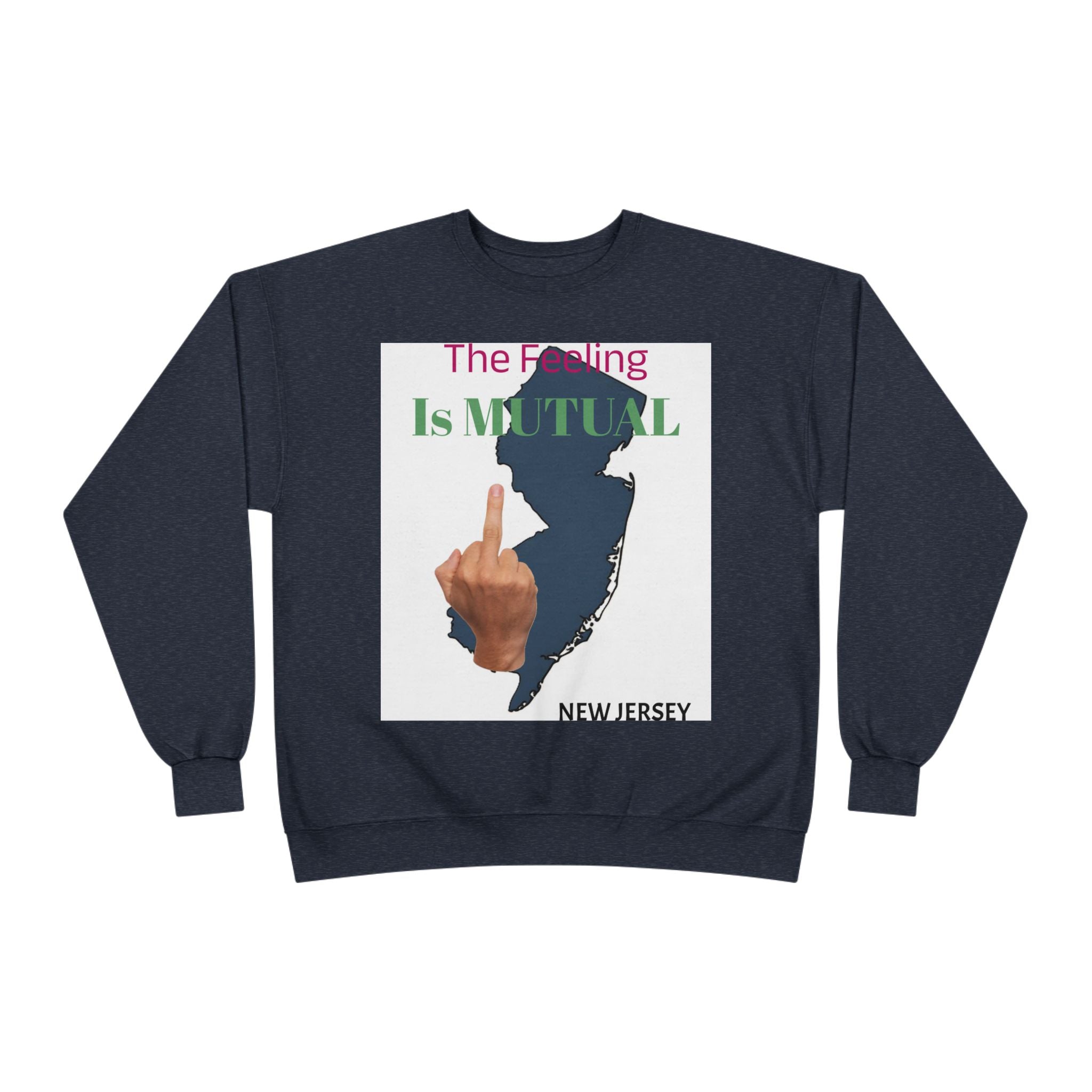 Mutual Feeling Is Mutual Crewneck Sweatshirt — New Jersey Middle Finger Graphic