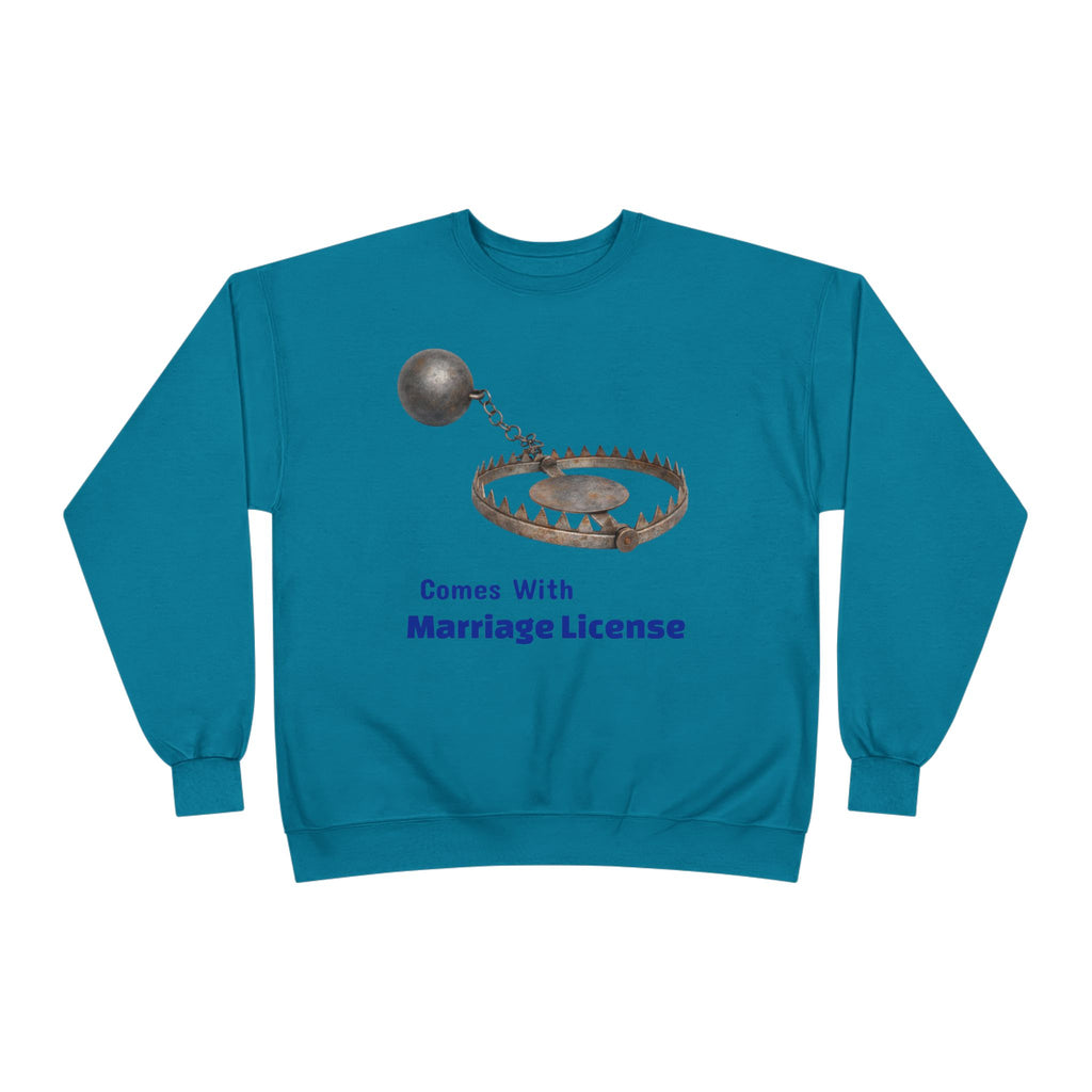 Marriage License Trap Sweatshirt — Funny Bridal Shower Crewneck